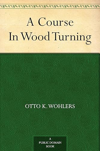 A Course In Wood Turning