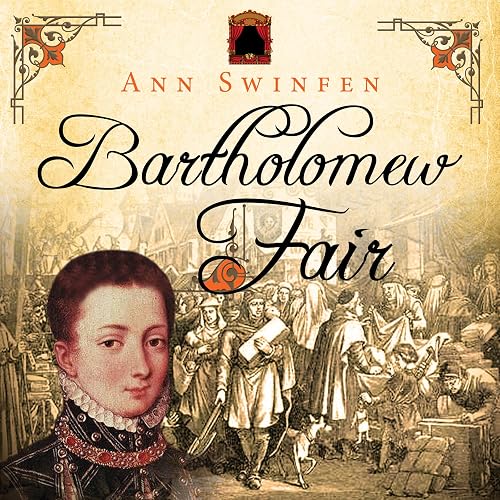 Bartholomew Fair: The Chronicles of Christoval Alvarez, Book 4