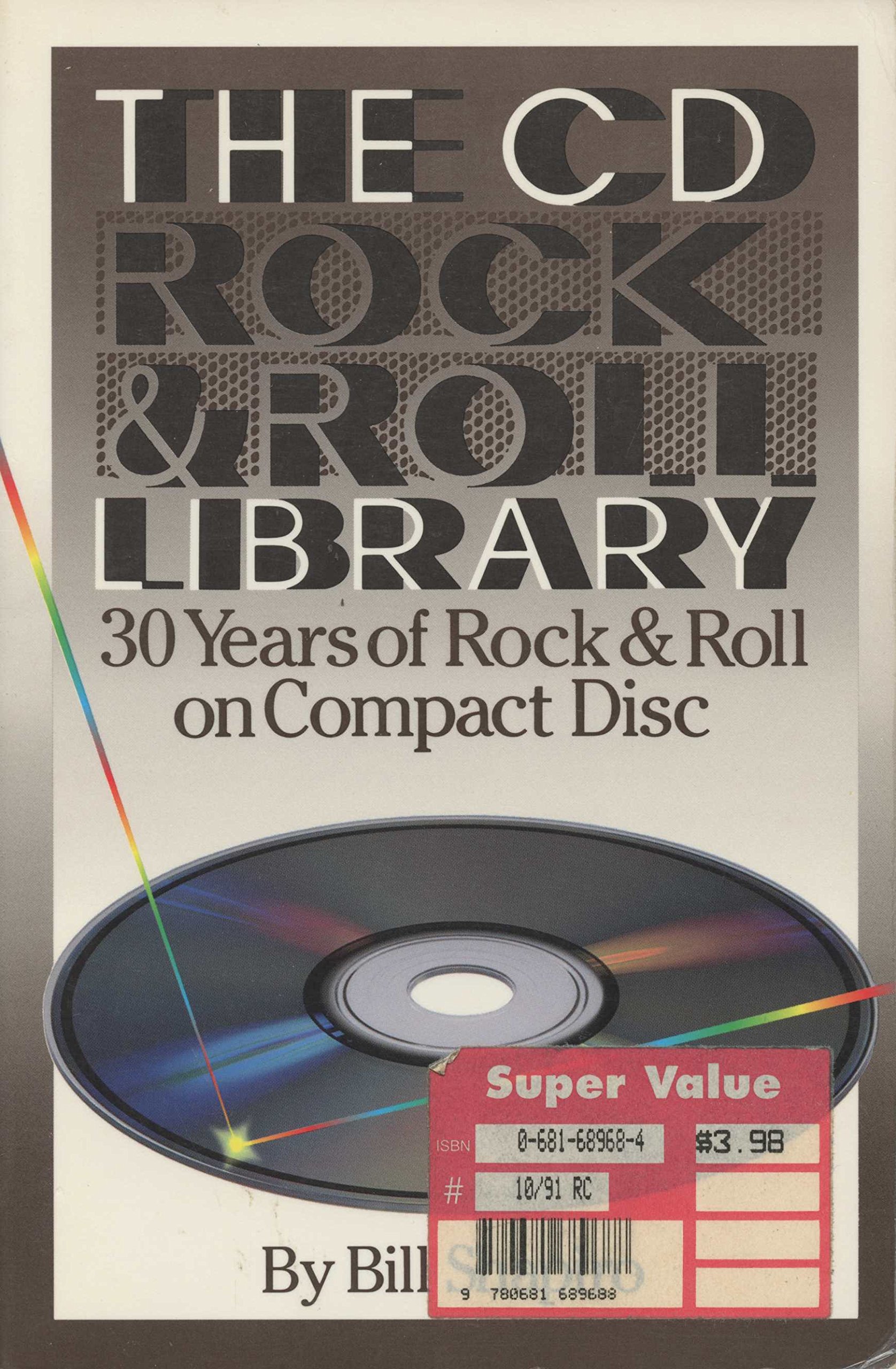 The Cd Rock and Roll Library: 30 Years of Rock and Roll on Compact Disc