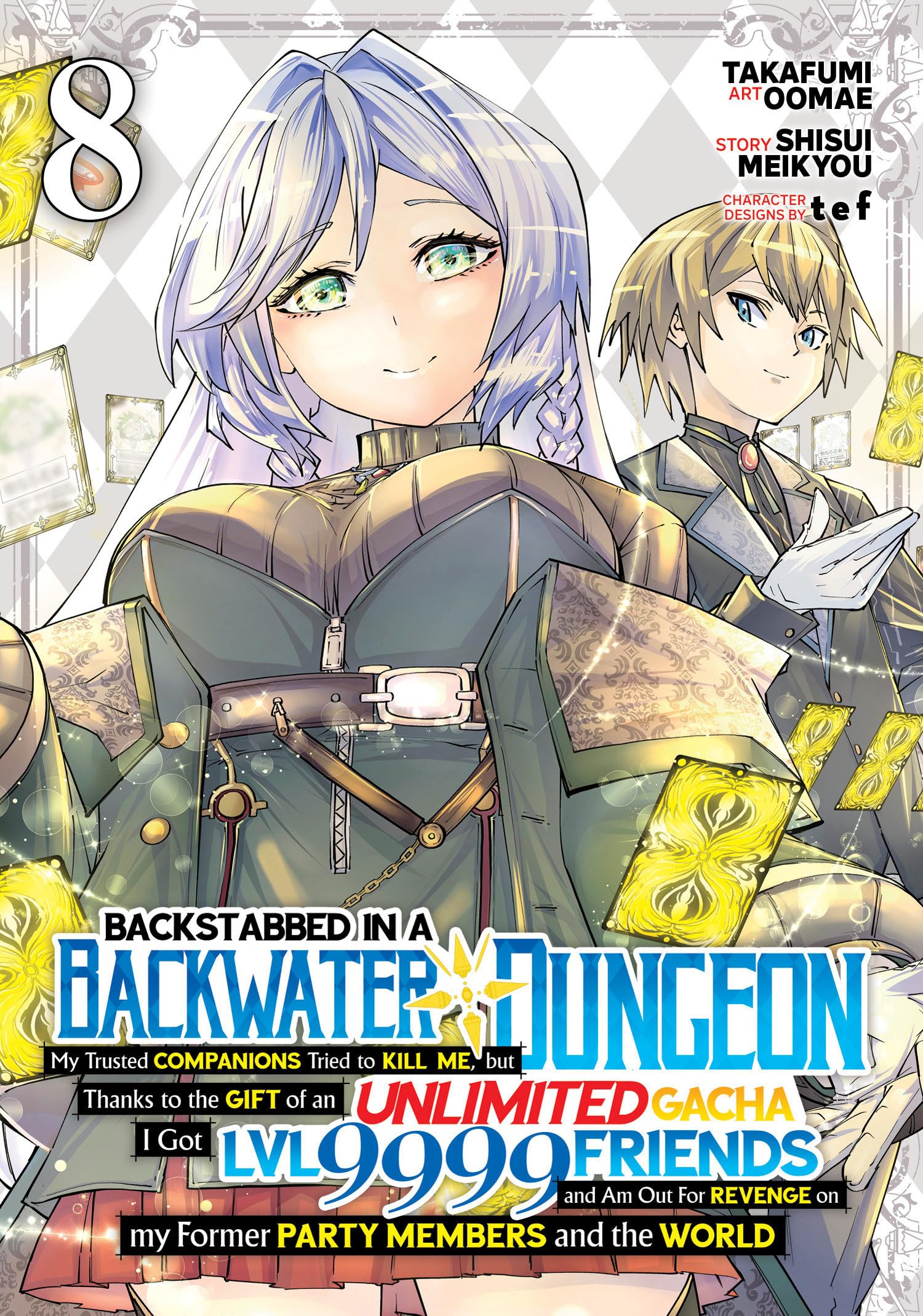 Backstabbed in a Backwater Dungeon: My Party Tried to Kill Me, But Thanks to an Infinite Gacha I Got LVL 9999 Friends and Am Out For Revenge (Manga) Vol. 8 (Backstabbed in a Backwater Dungeon (Manga))