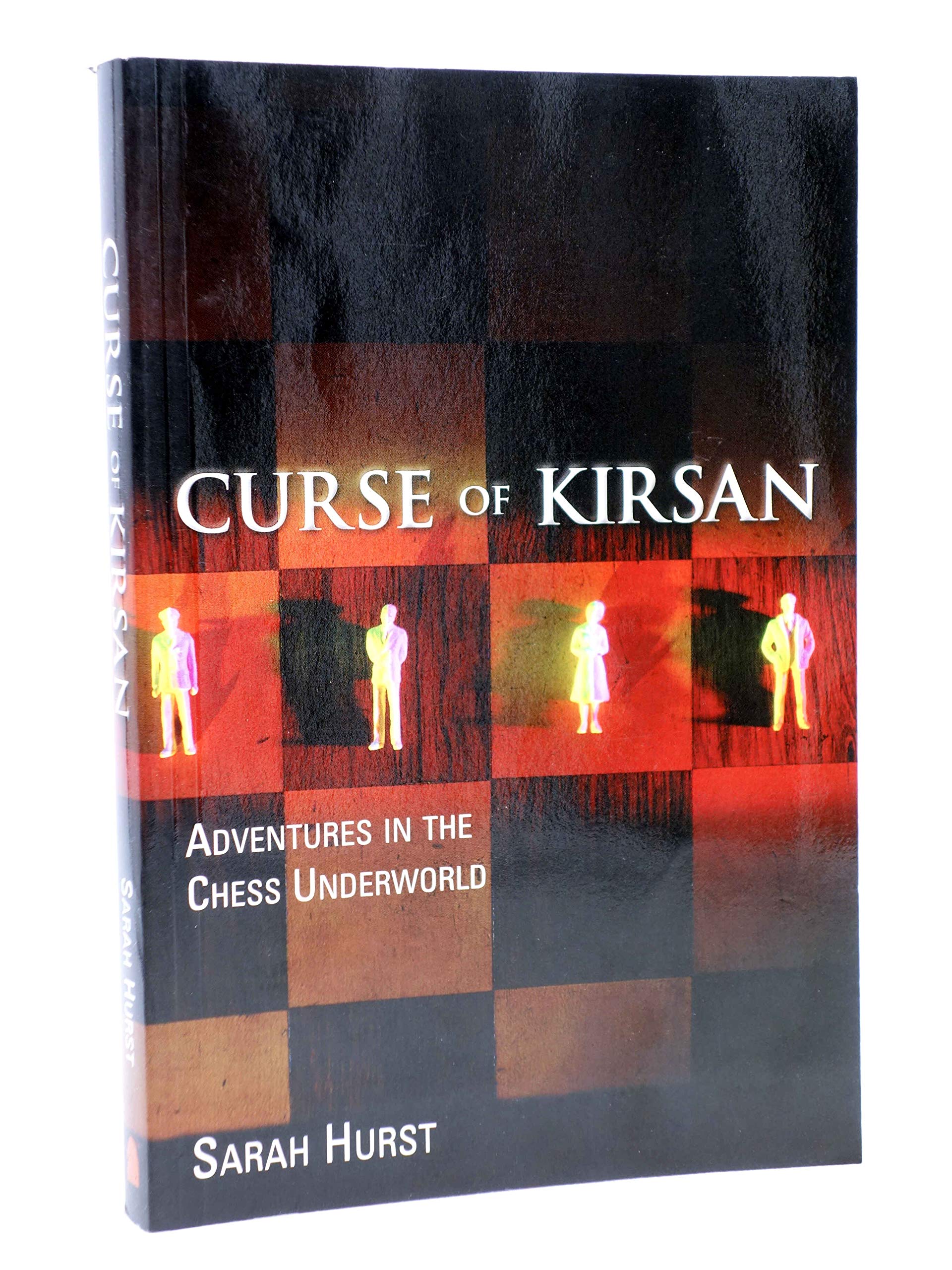 Buy Curse of Kirsan: Adventures in the Chess Underworld — BookShops.in