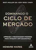 Dominando o Ciclo de Mercado: Aprenda a Reconhecer Padrões Para Investir com Segurança