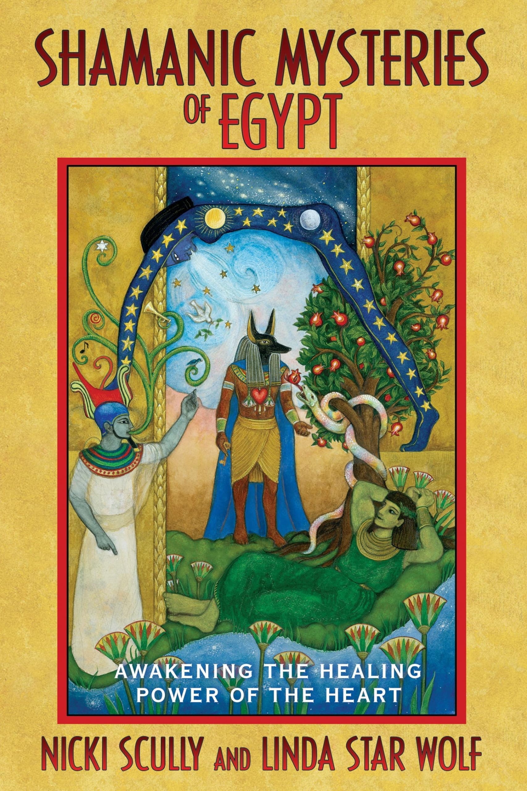 Shamanic Mysteries of Egypt: Awakening the Healing Power of the Heart Paperback – March 20, 2007