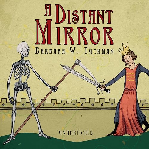 A Distant Mirror: The Calamitous Fourteenth Century