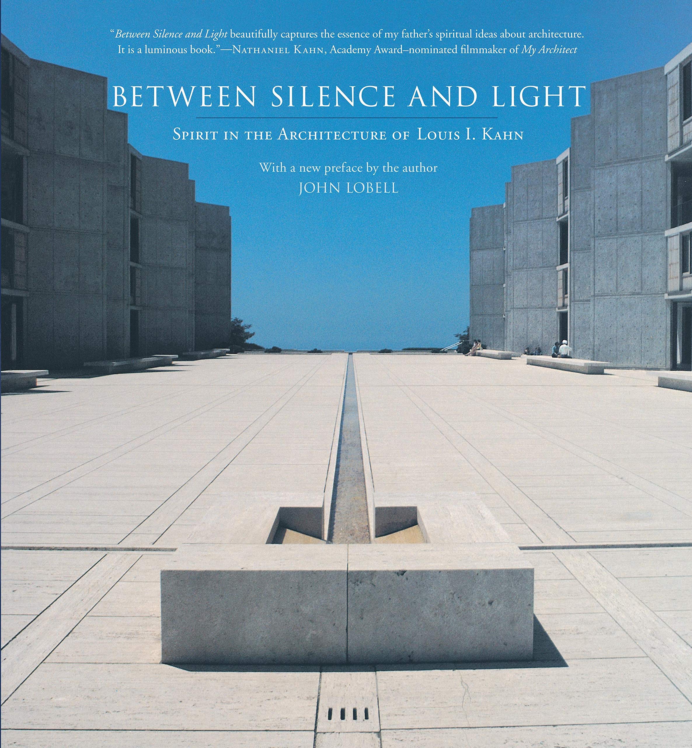Shambhala Publications Between Silence and Light: Spirit in the Architecture of Louis I. Kahn