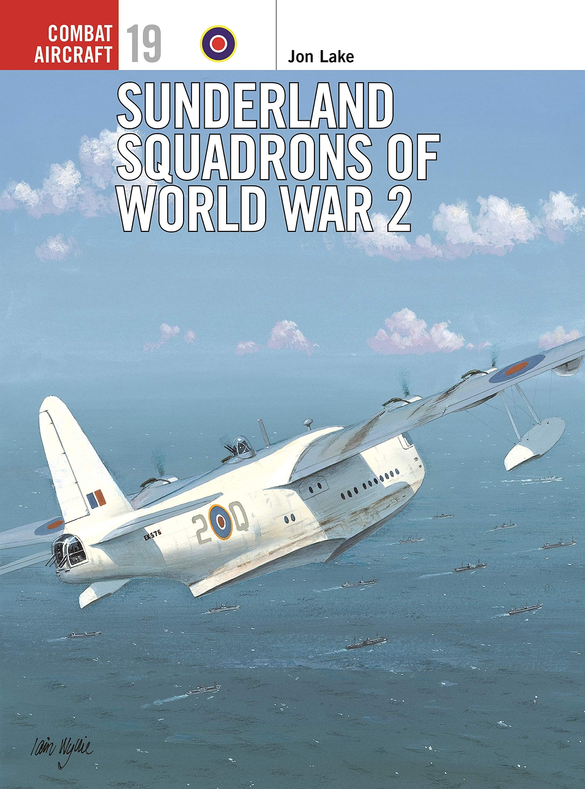 Sunderland Squadrons of World War 2 (Combat Aircraft 19)