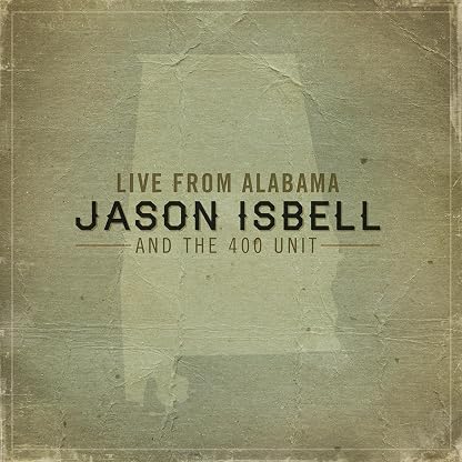 Live from Alabama [Disco de Vinil] por Jason Isbell and the 400 Unit — capa do álbum