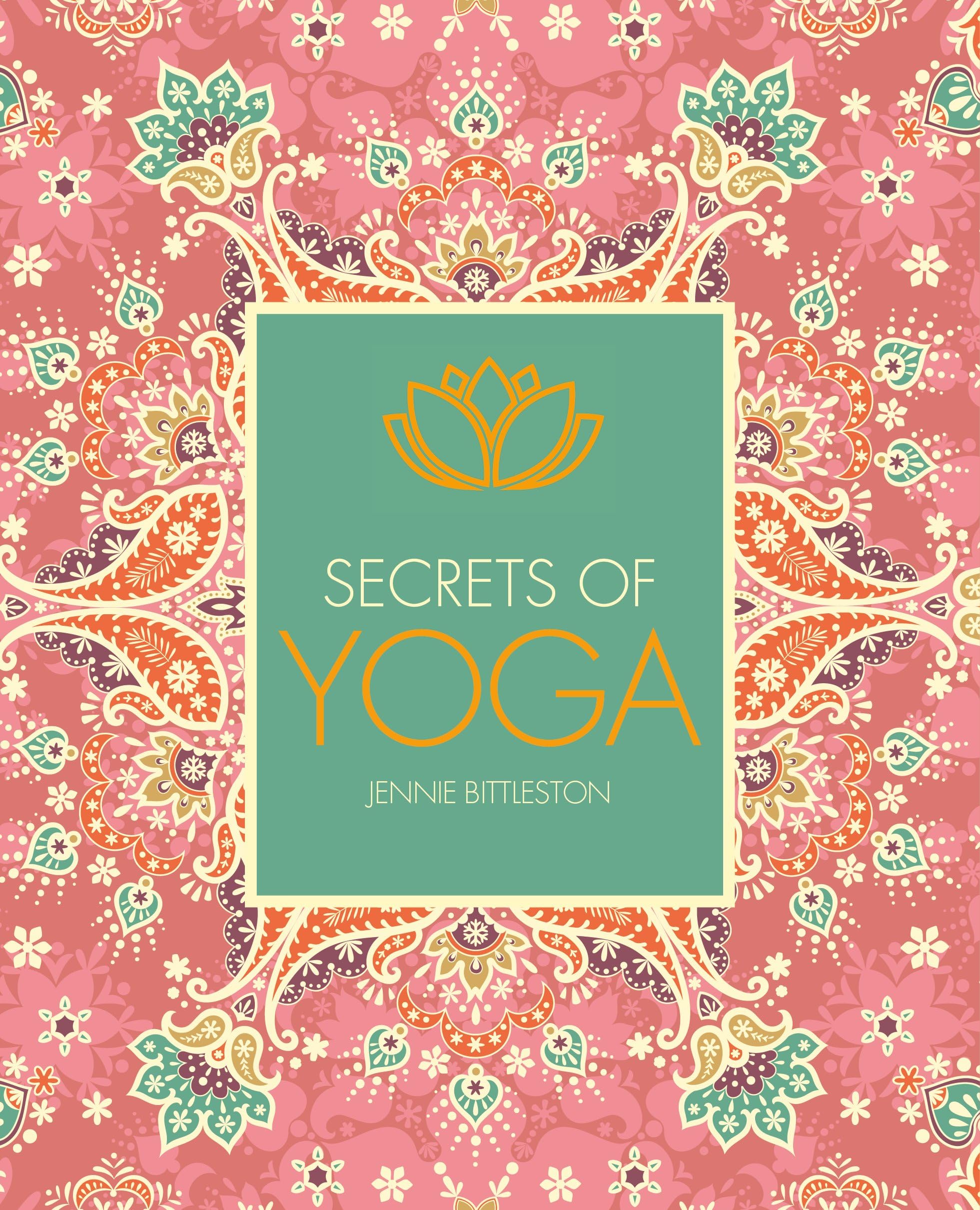 Ivy Press Secrets of Yoga