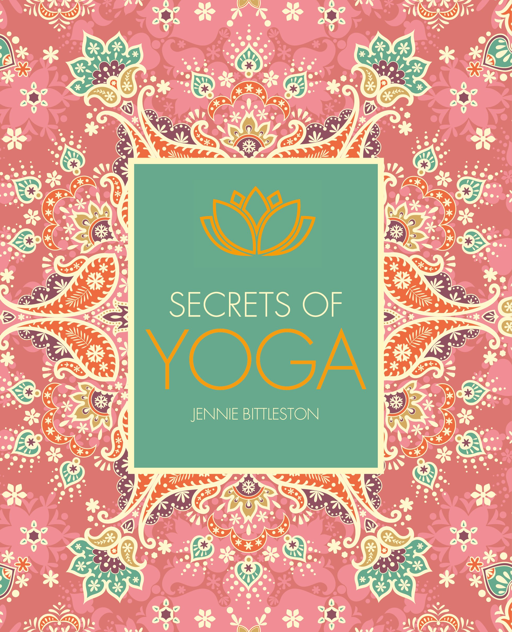 Ivy Press Secrets of Yoga