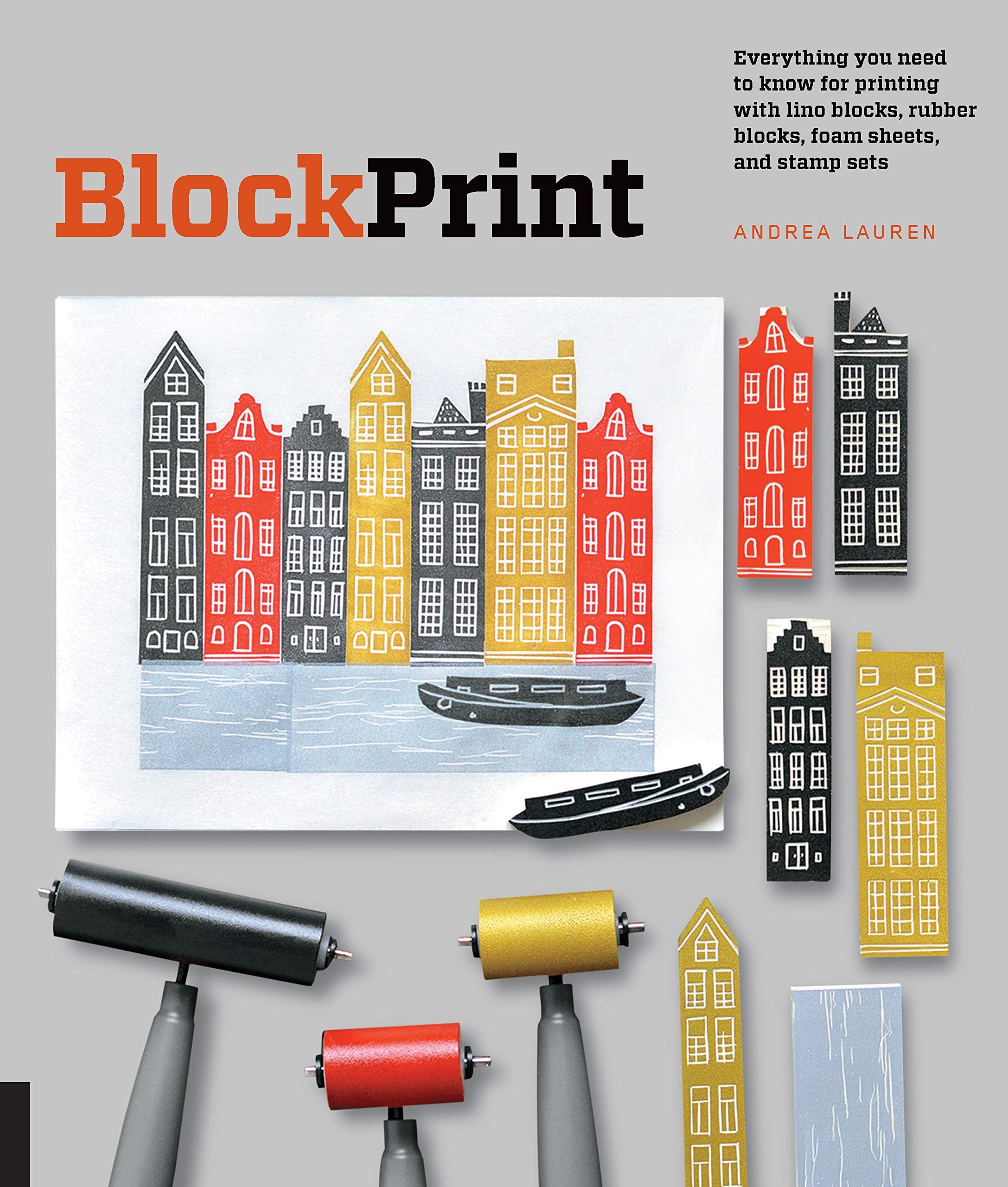 Block Print: Everything you need to know for printing with lino blocks, rubber blocks, foam sheets, and stamp sets Flexibound – Illustrated, 15 May 2016