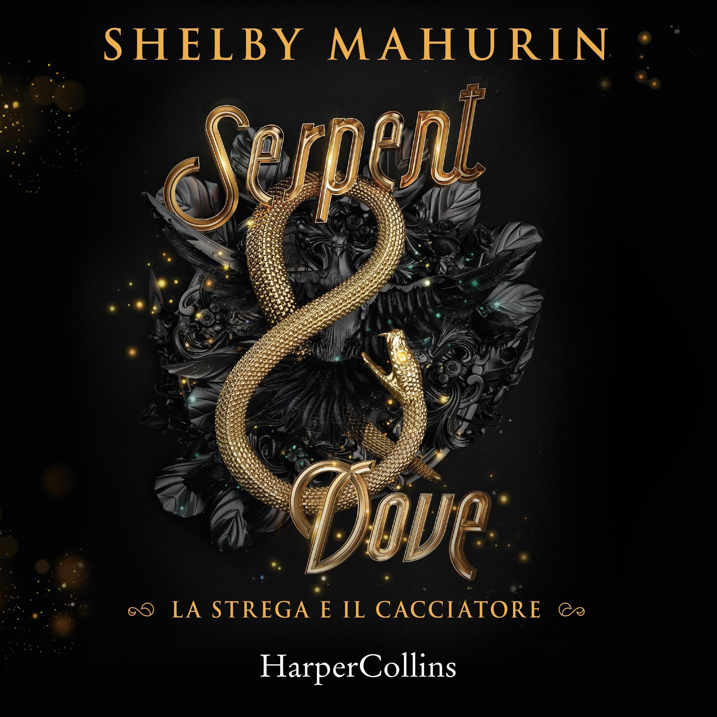 Serpent & Dove: La strega e il cacciatore 1