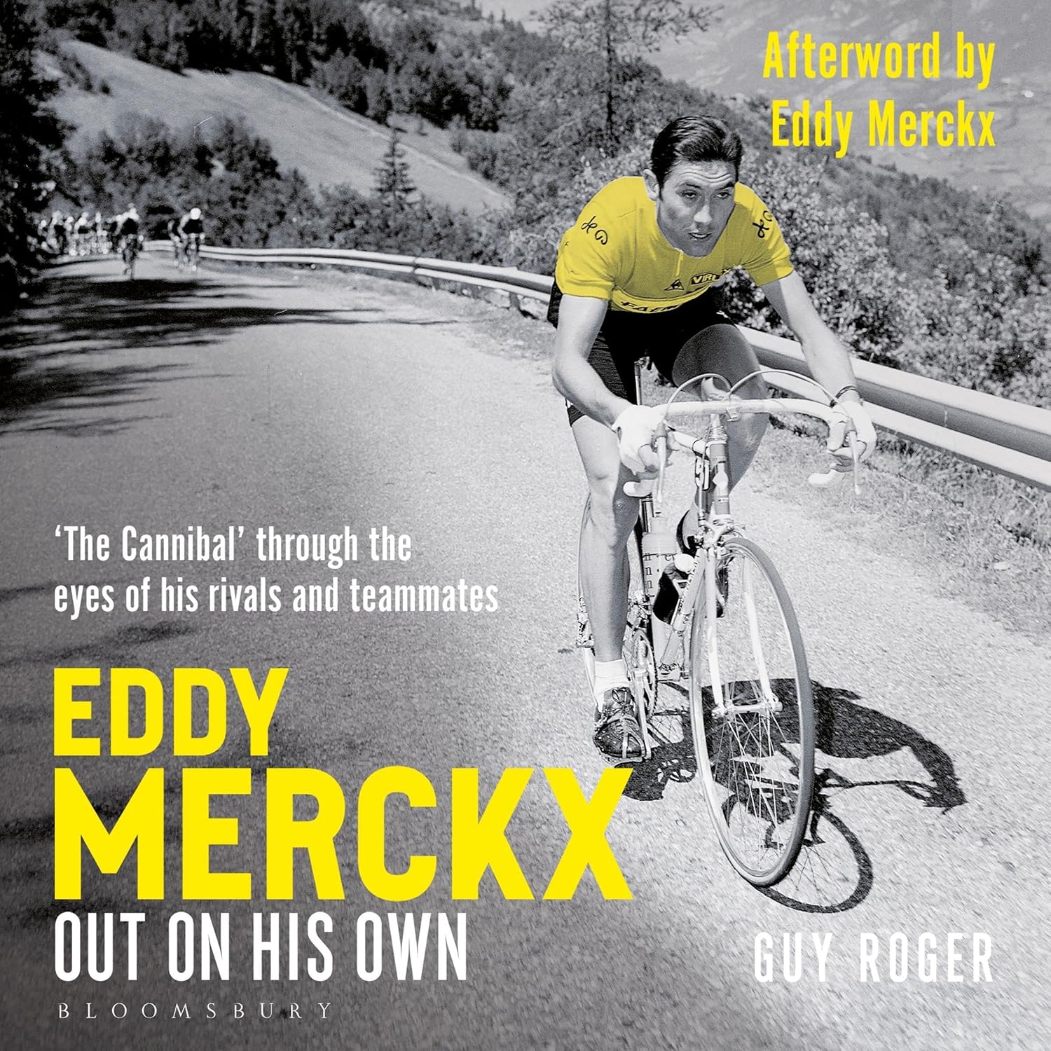 Eddy Merckx – Out On His Own: ‘The Cannibal’ through the eyes of his rivals and teammates