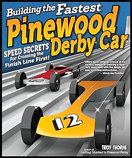 Building the Fastest Pinewood Derby Car: Speed Secrets for Crossing the Finish Line First! (Fox Chapel Publishing) Illustrated Guide to Making a Competitive Car, from Planning & Designing to Finishing - Buy now