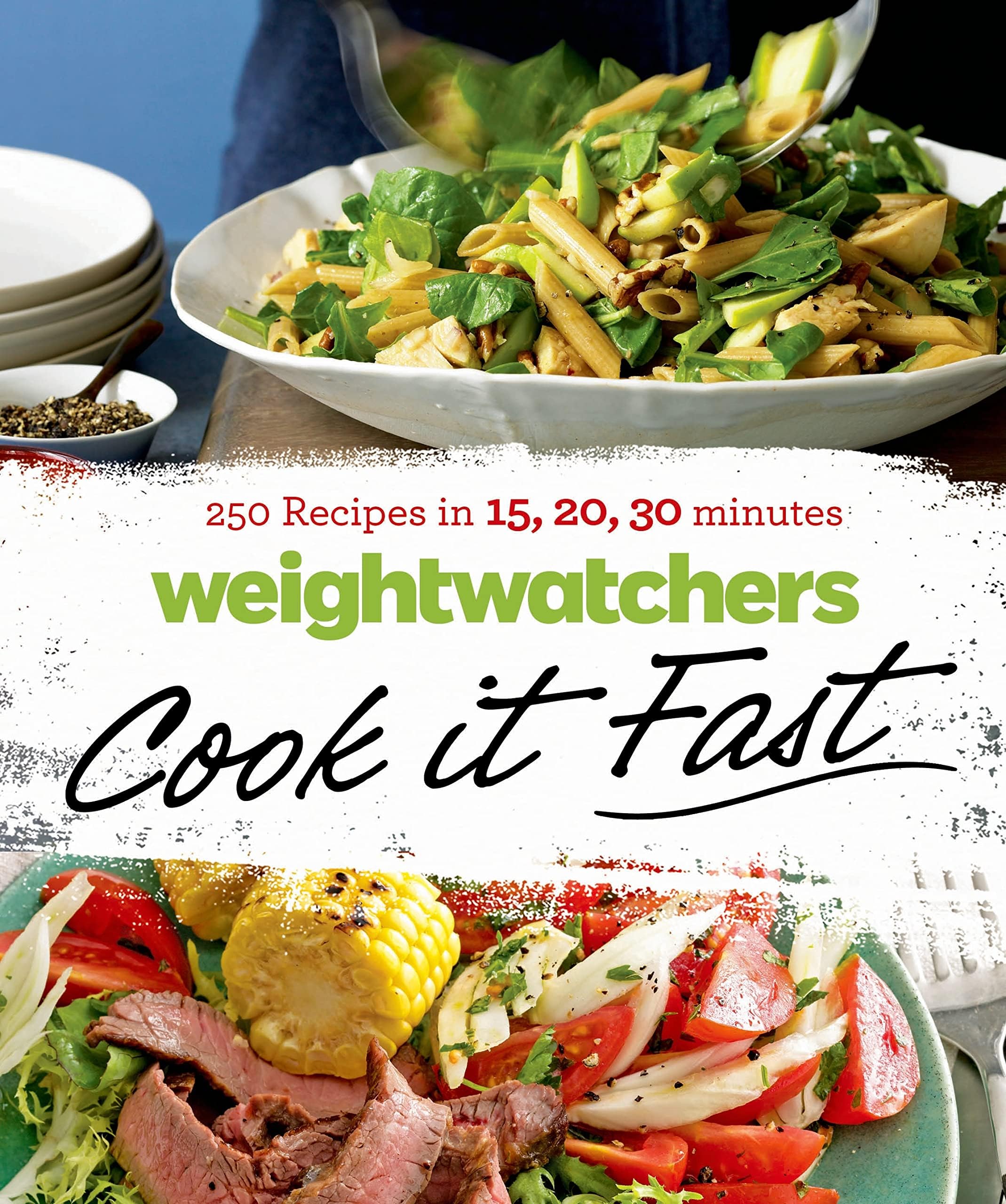 Weight Watchers Cook it Fast: 250 Recipes in 15, 20, 30 Minutes