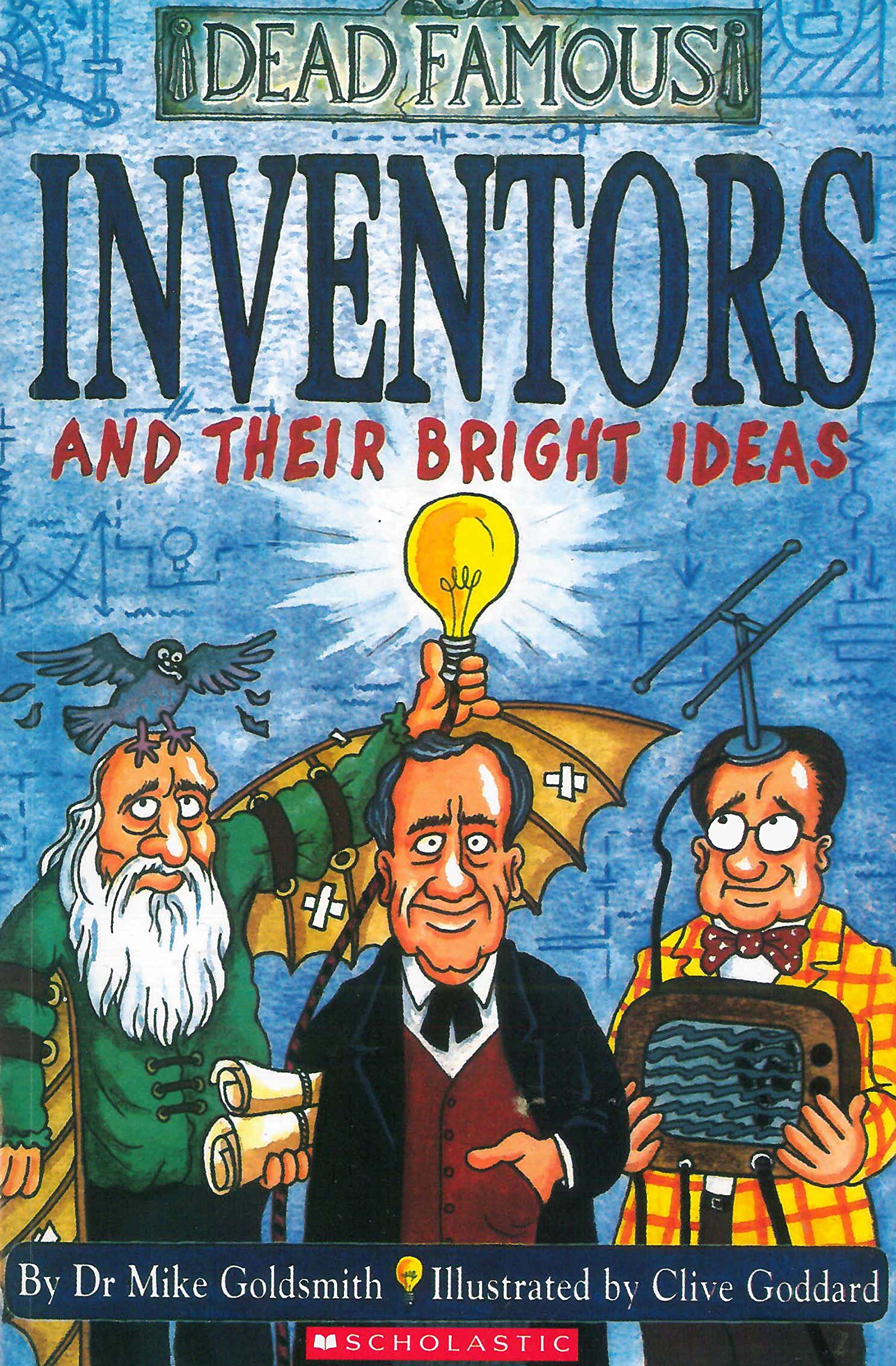 Dead Famous: Inventors and Their Bright Ideas