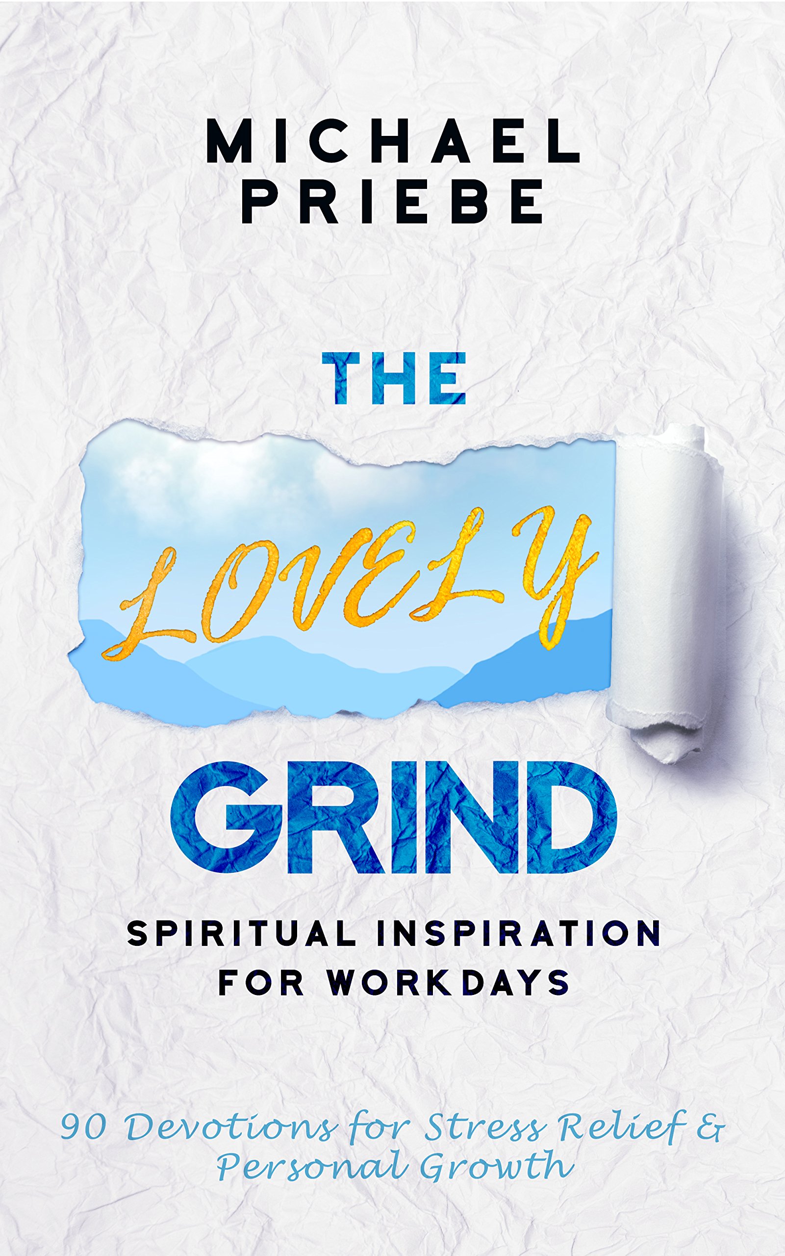 The Lovely Grind: Spiritual Inspiration for Workdays