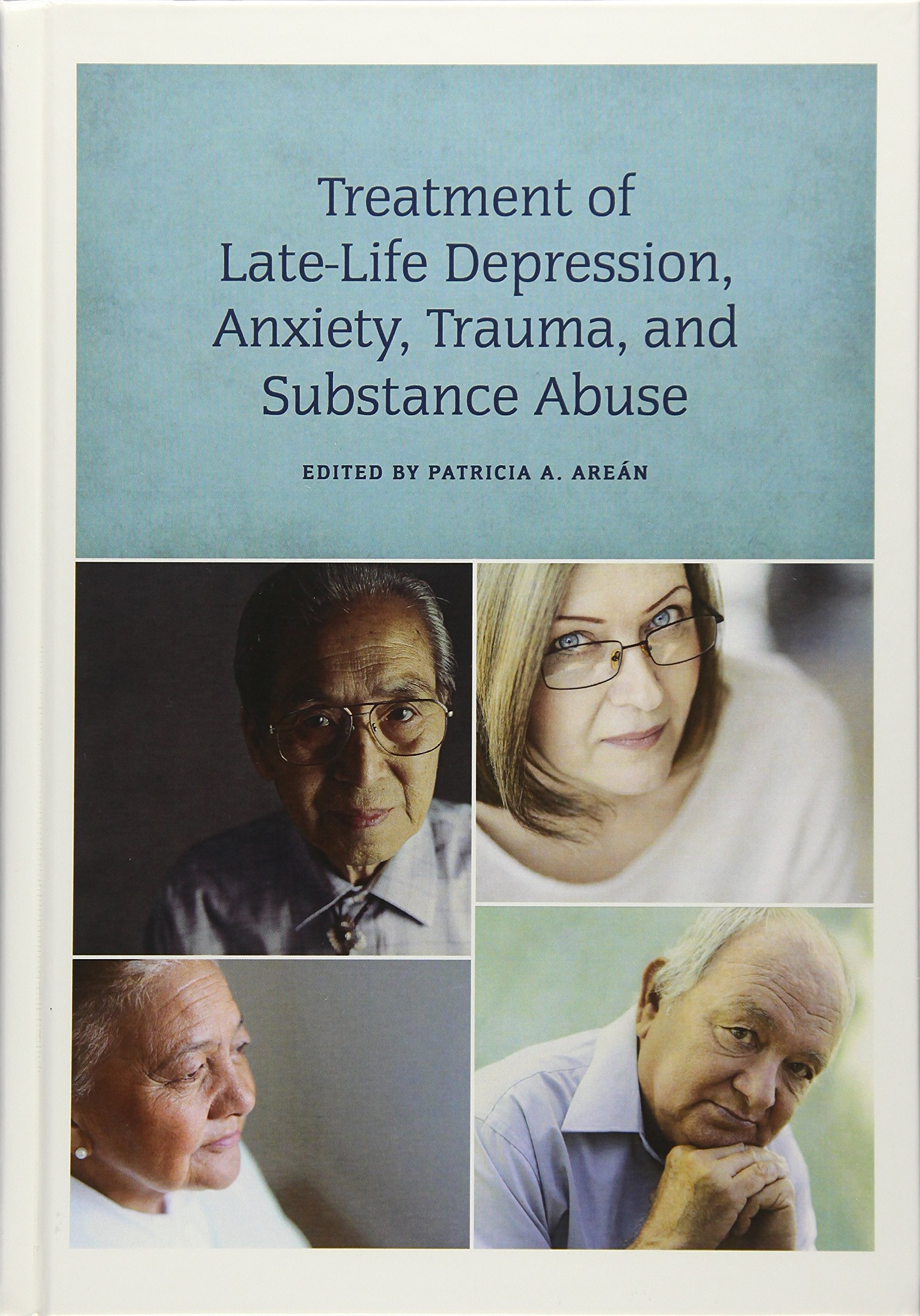 Buy Treatment of Late-Life Depression: Anxiety, Trauma, and Substance Abuse — BookShops.in