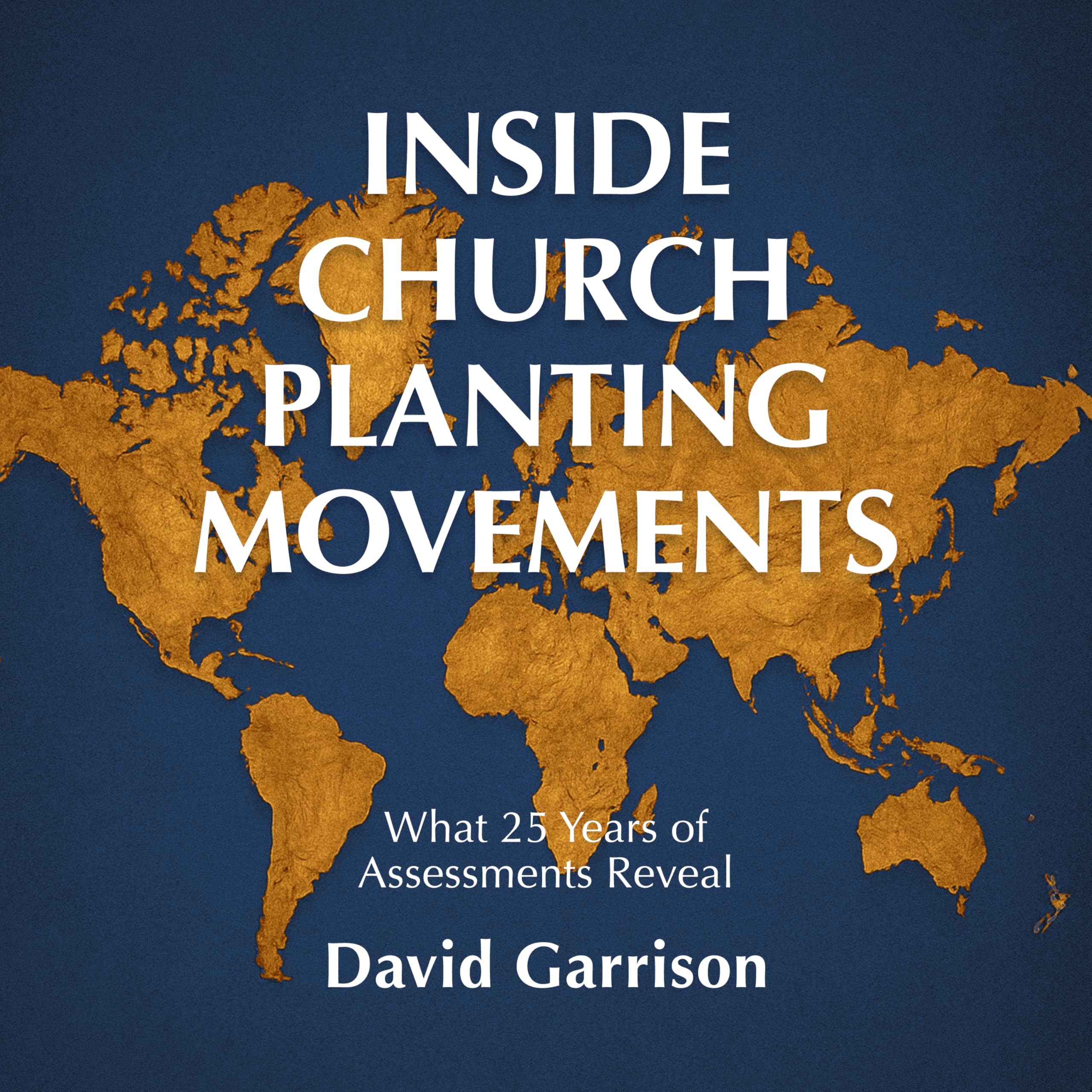 Inside Church Planting Movements: What 25 Years of Assessments Reveal