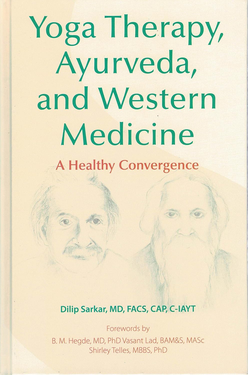 Buy Yoga Therapy, Ayurveda, and Western Medicine A Healthy Convergence