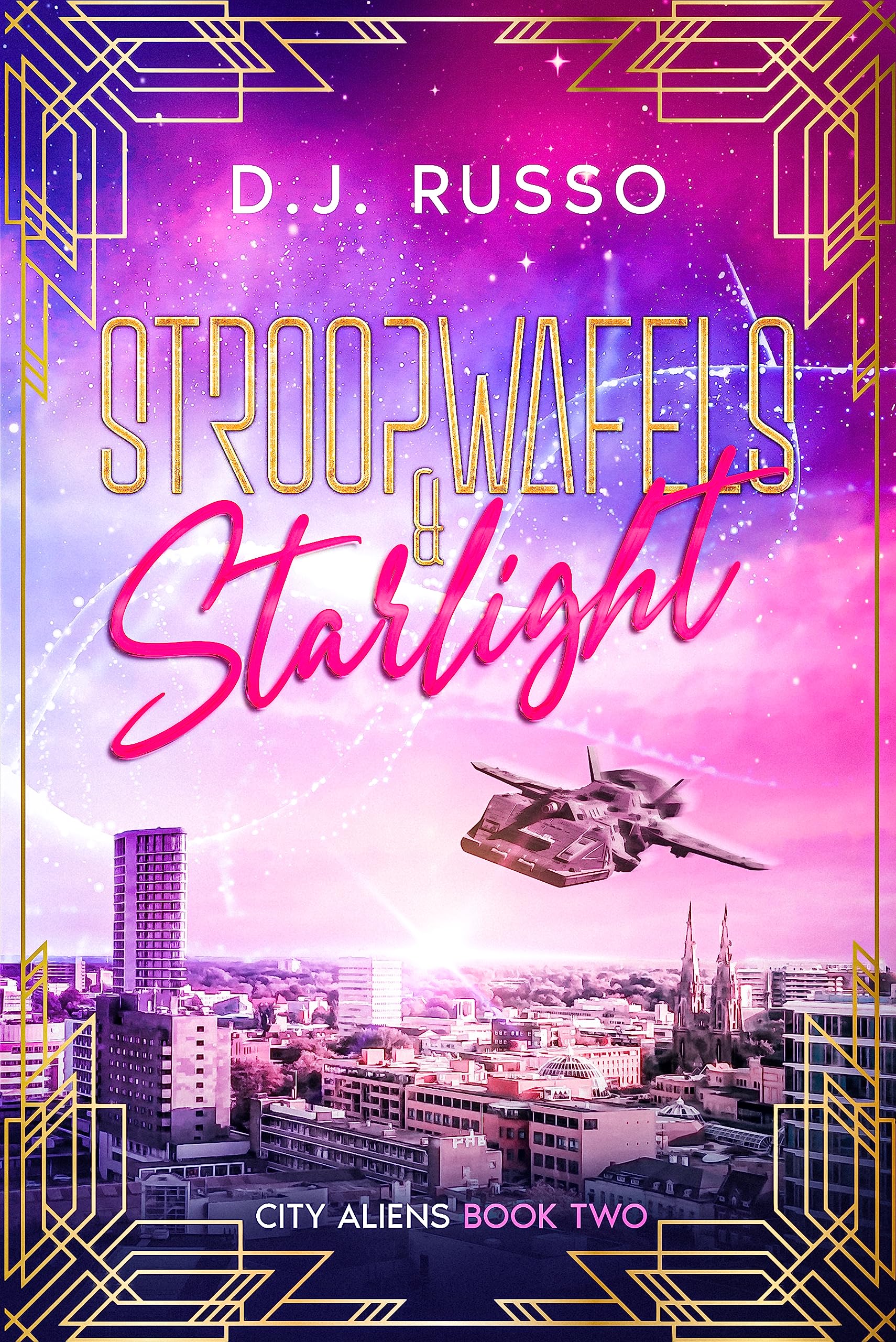 Stroopwafels & Starlight: An Alien Romance Novella (City Aliens Book 2)