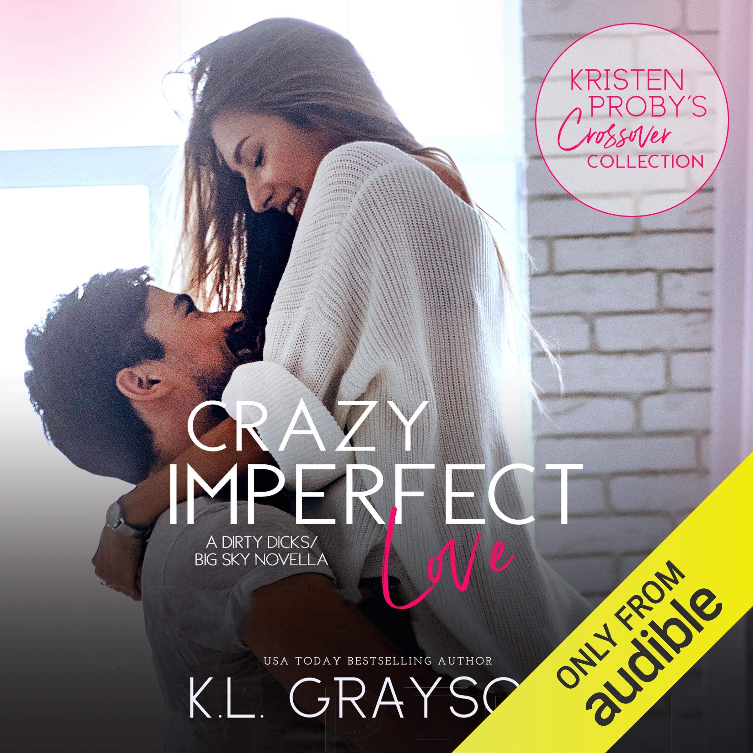 Cover art for Crazy Imperfect Love: A Dirty Dicks - Big Sky Novella