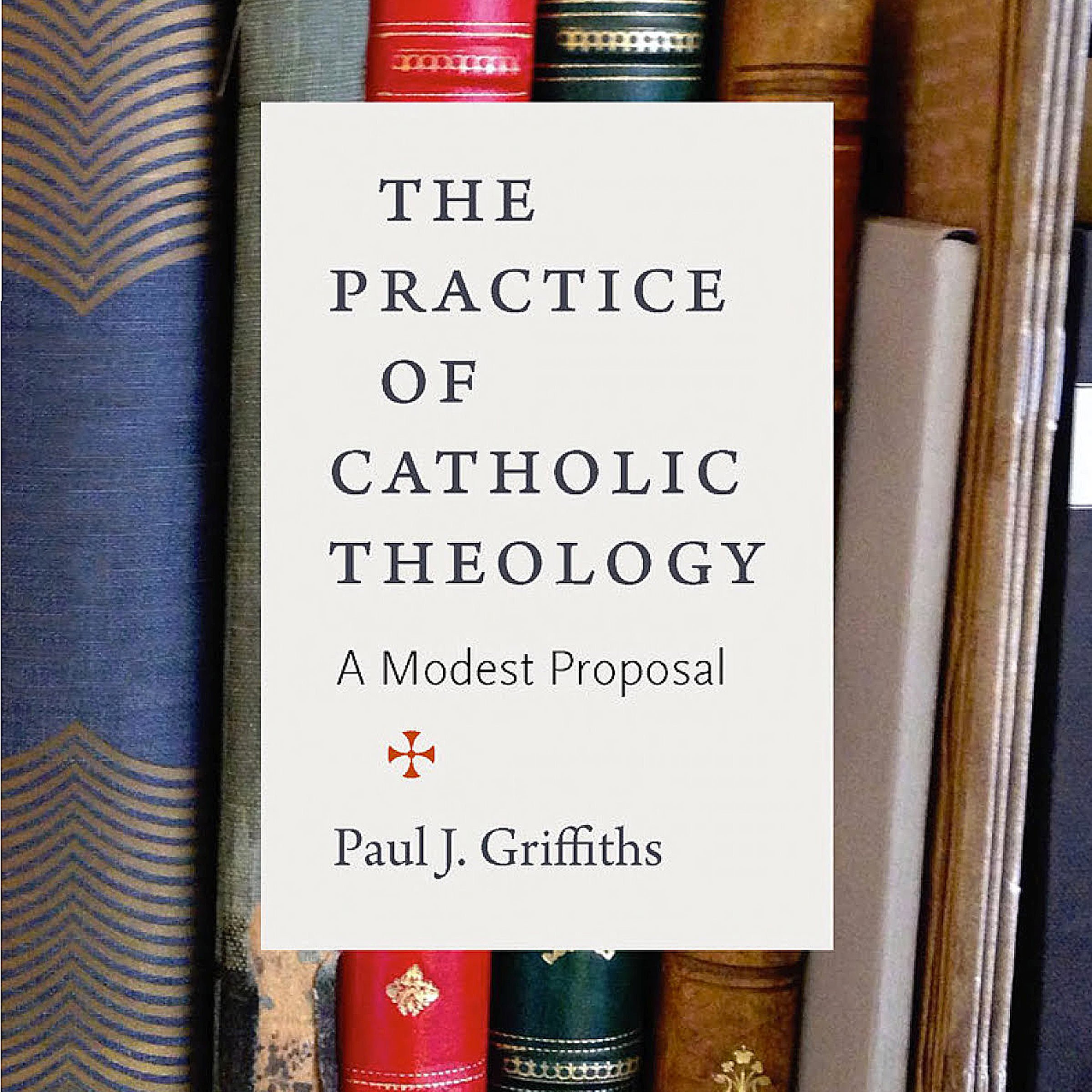 The Practice of Catholic Theology