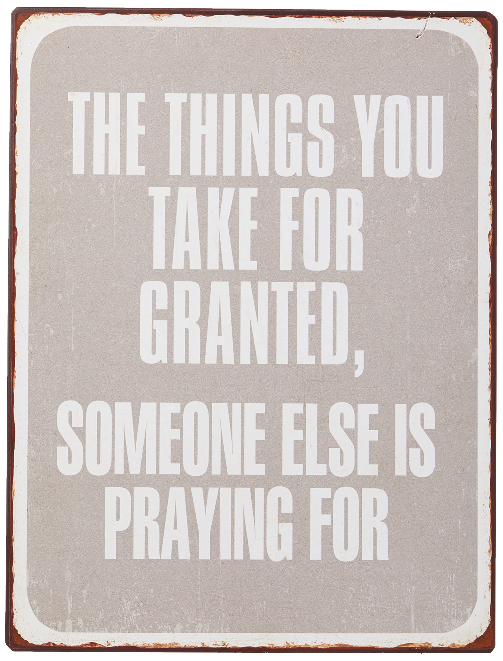 Sign - The things you take for granted, someone else is praying for