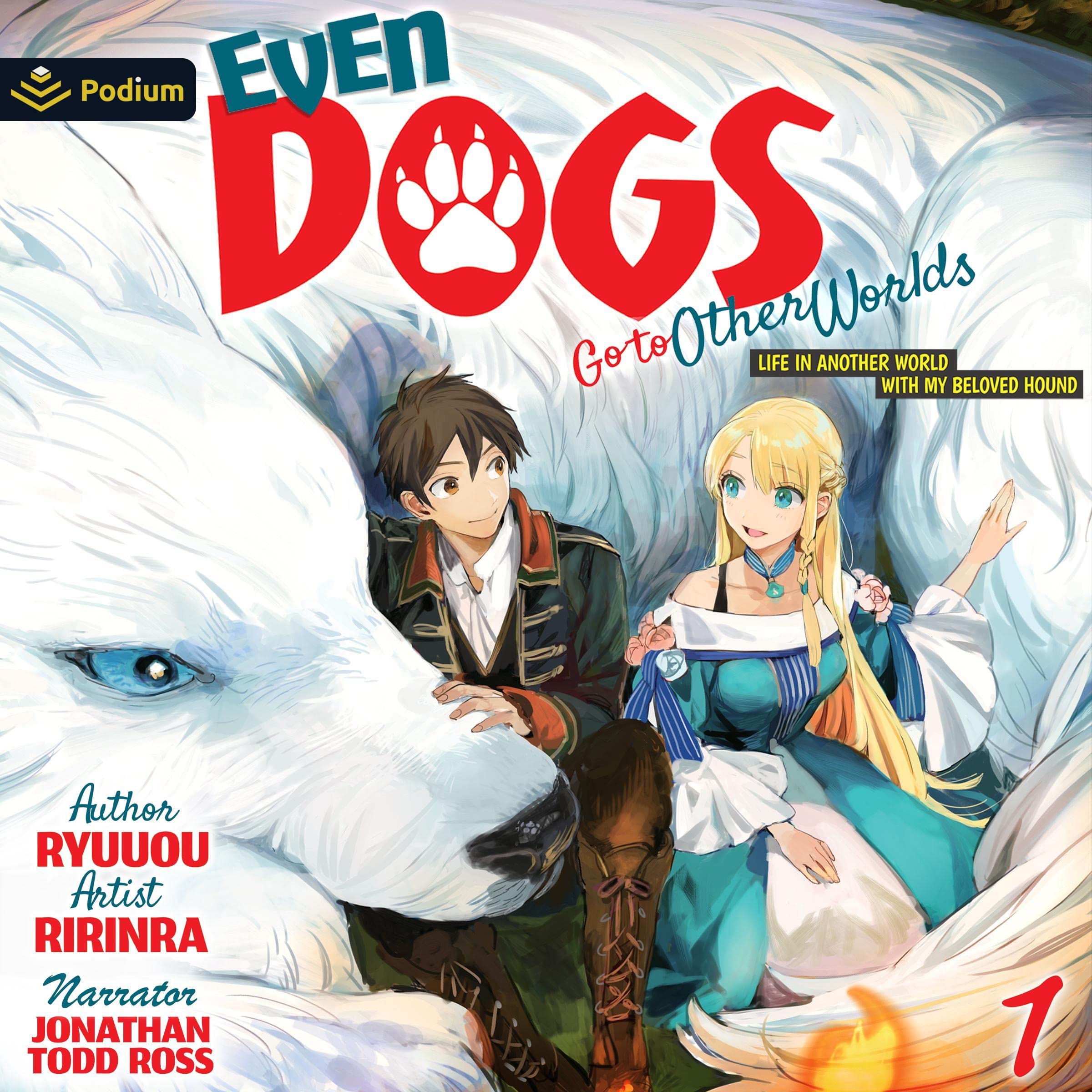 Cover art for Even Dogs Go to Other Worlds: Life in Another World with My Beloved Hound, Vol. 1