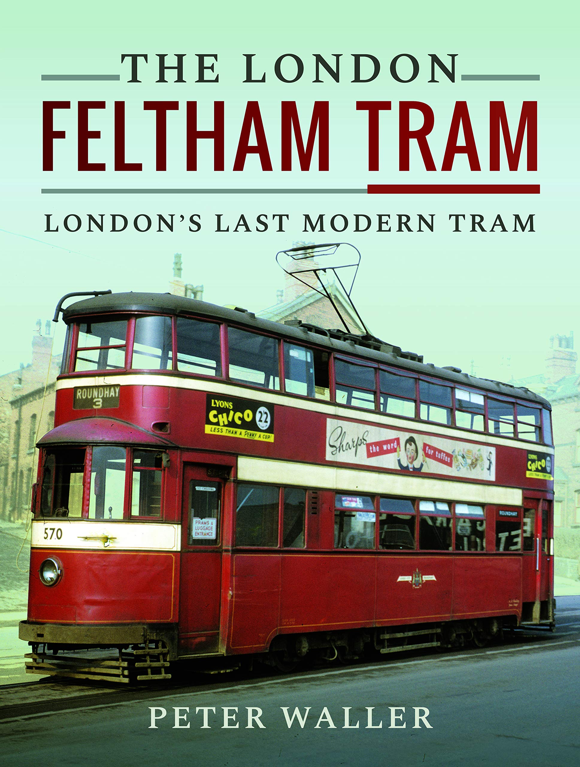 The London Feltham Tram: London's Last Modern Tram *NEW* + FREE P&P