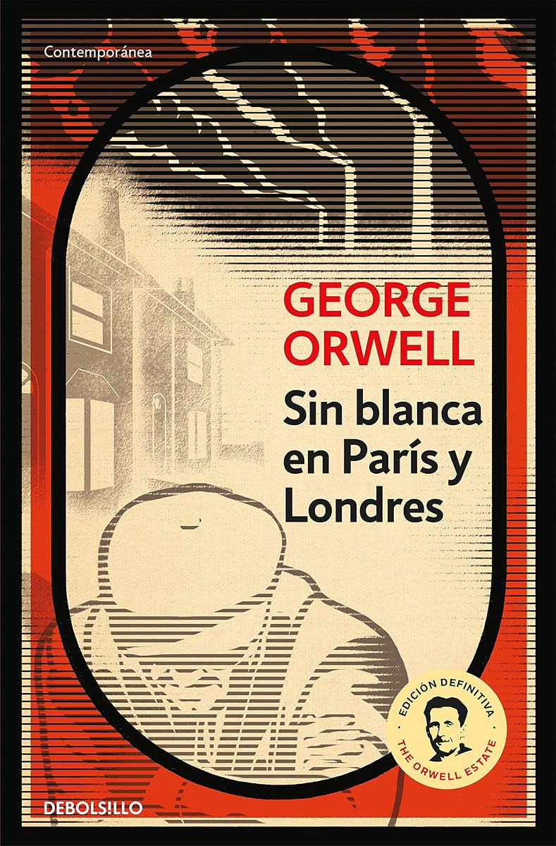 Sin blanca en Paris y Londres / Down and Out in Paris and London (Spanish Edition)