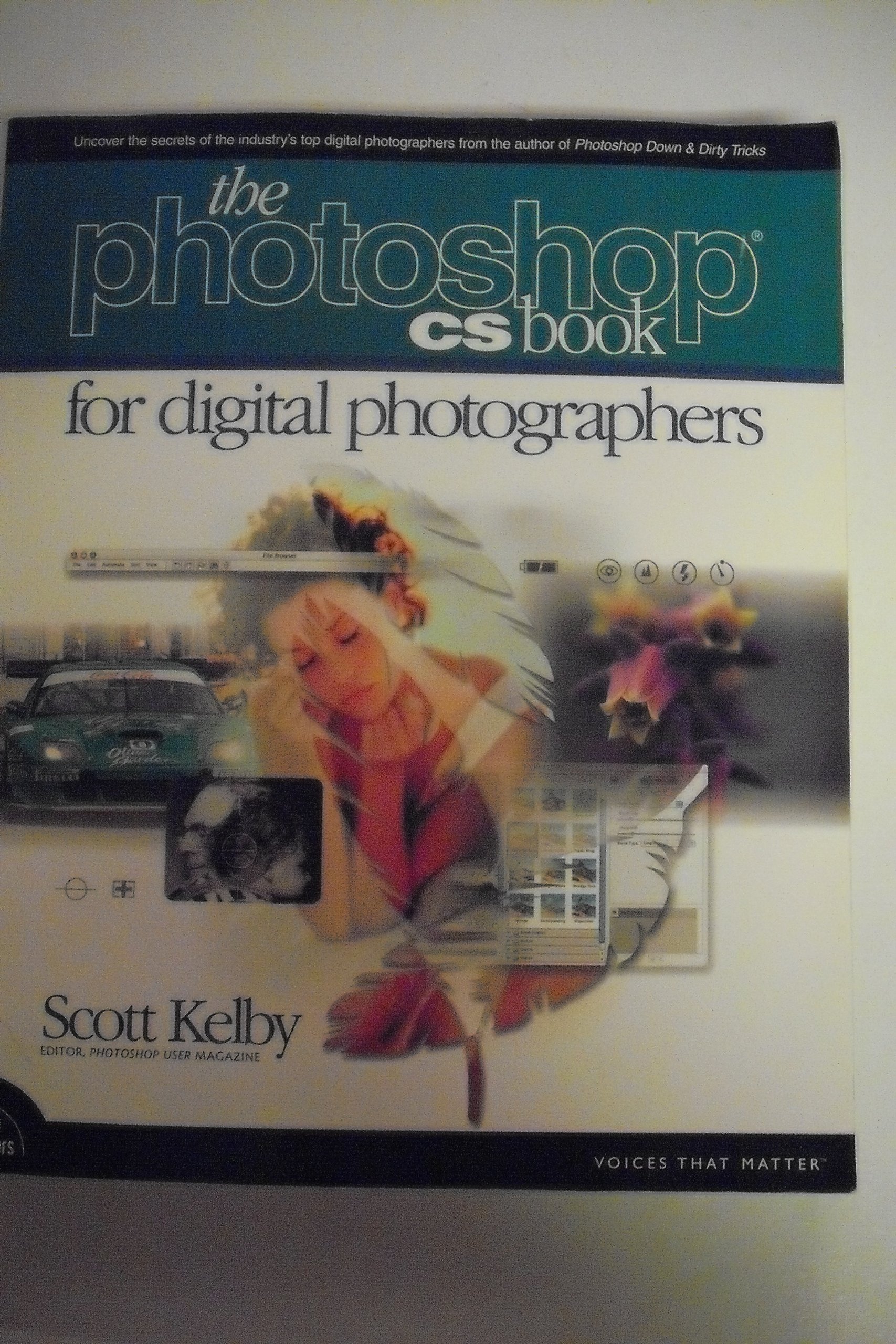 The Photoshop CS Book for Digital Photographers (Voices That Matter)