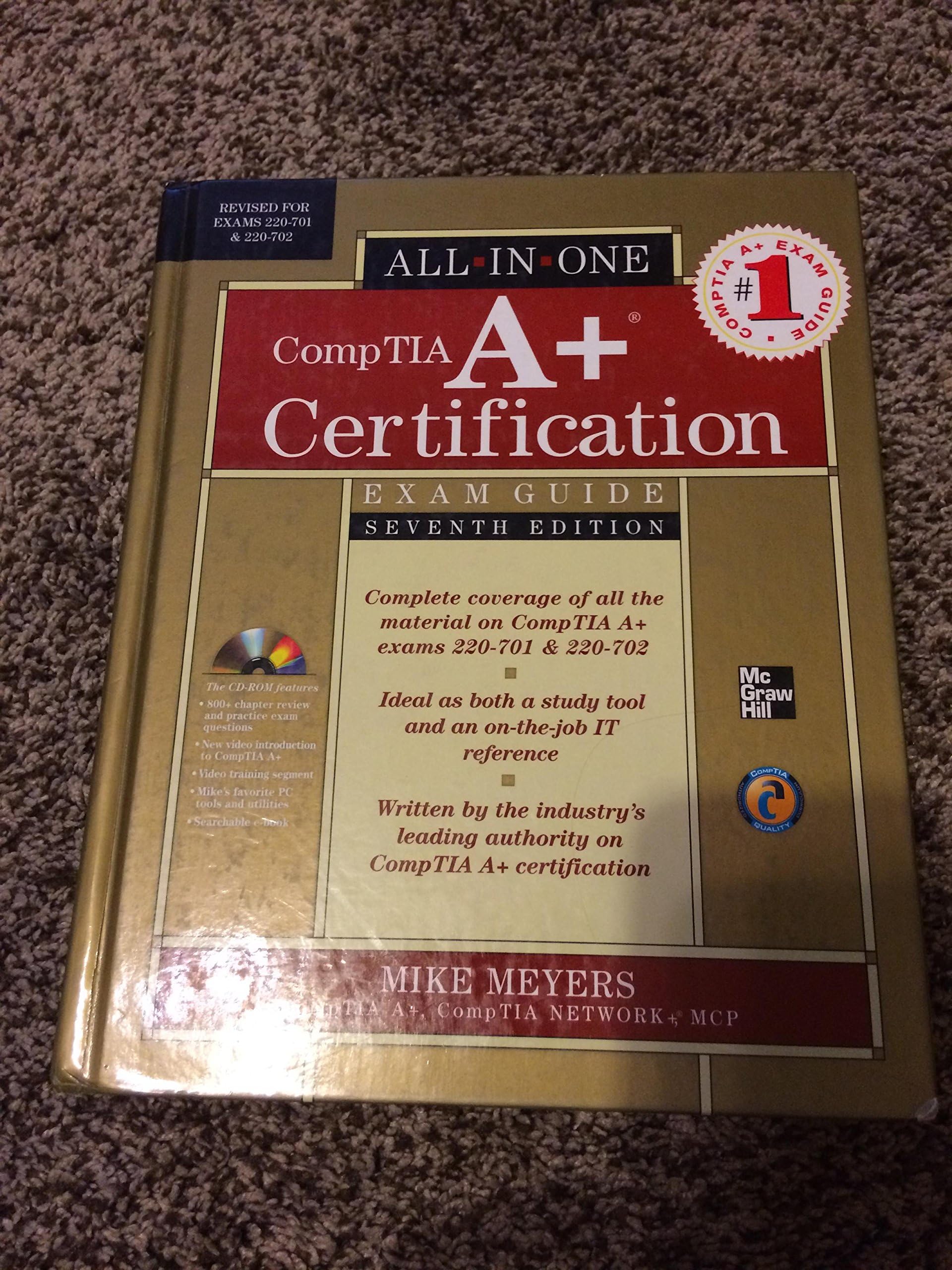 McGraw-Hill Education CompTIA A+ Certification All-in-One Exam Guide, Seventh Edition (Exams 220-701 & 220-702)