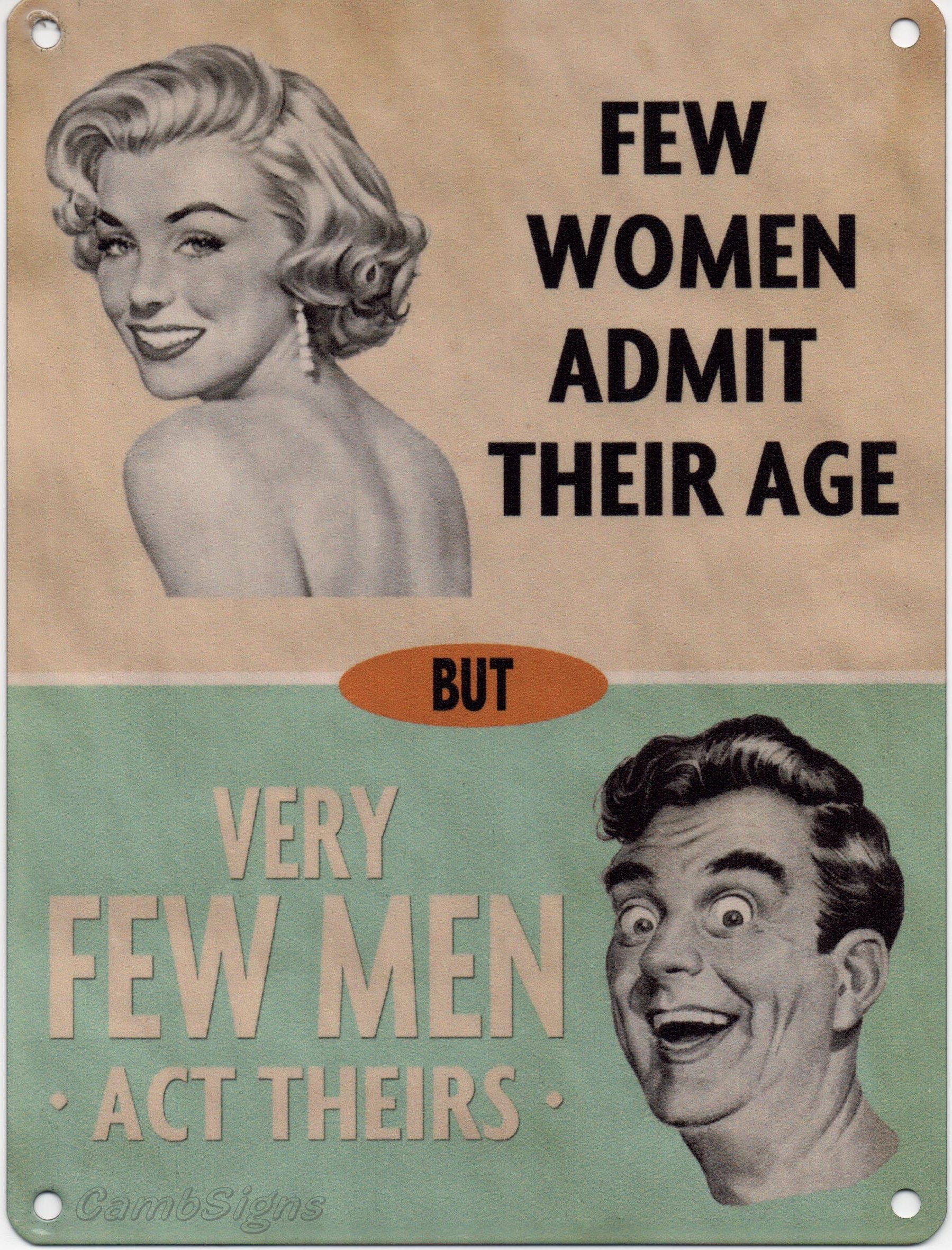 Original Metal Sign Company Women's Few Admit Their Age But Very Few Men Act Theirs Metal Sign Nostalgic Vintage Retro Advertising Enamel Wall Plaque 200Mm X 150Mm By Original Metal Sign Co