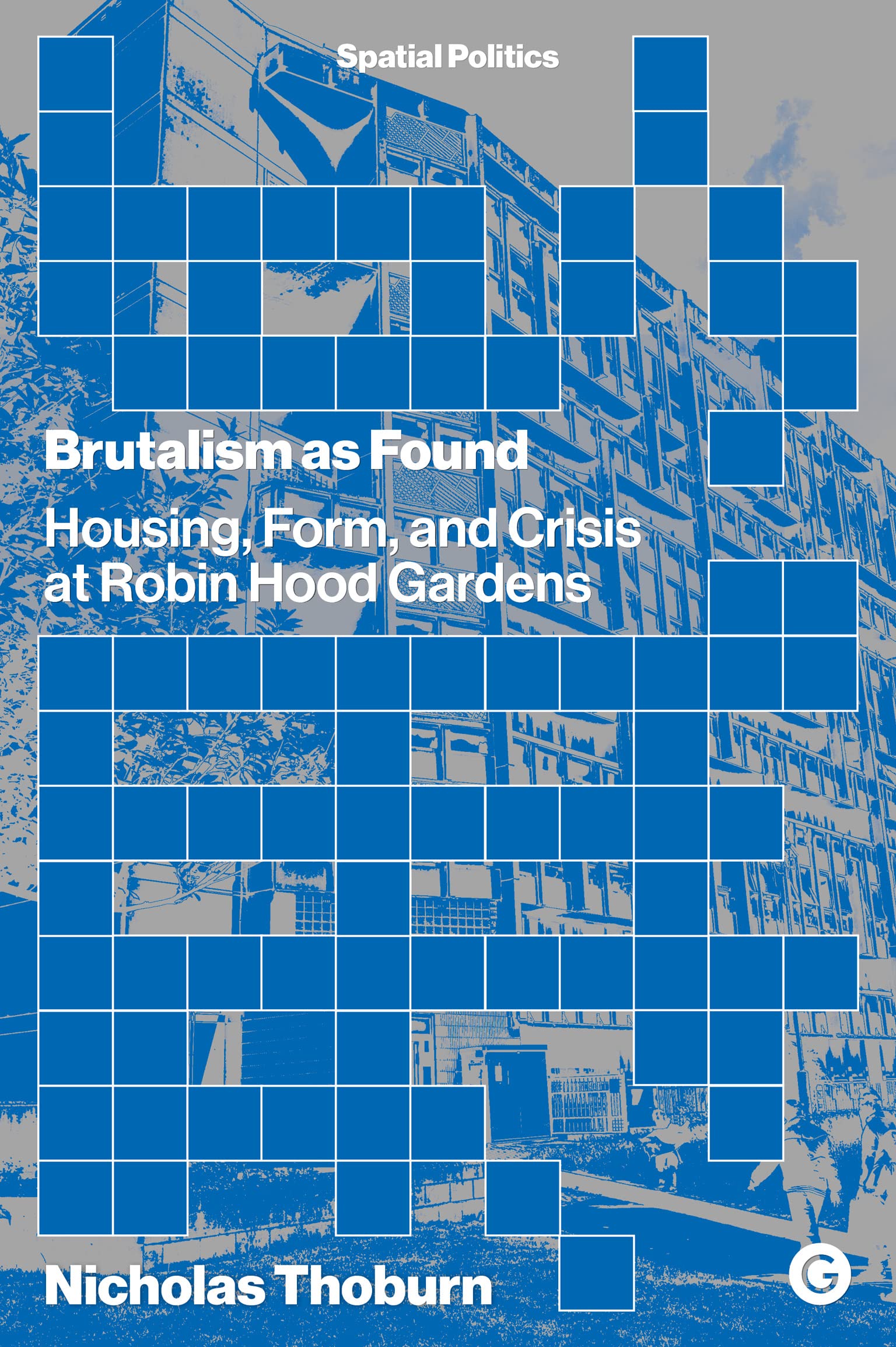 Robin Hood Gardens Brutalism analyse de la forme et crise de l architecture