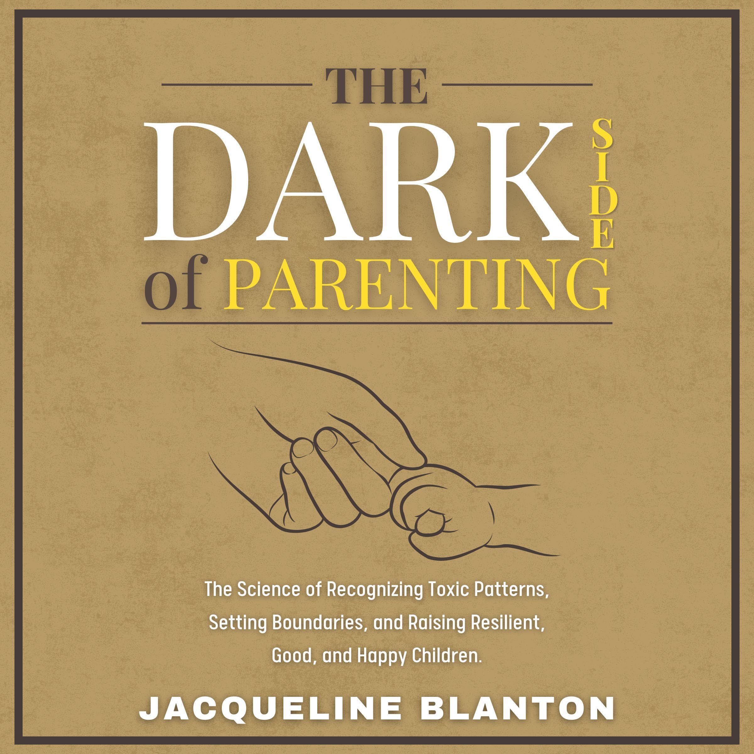 The Dark Side of Parenting