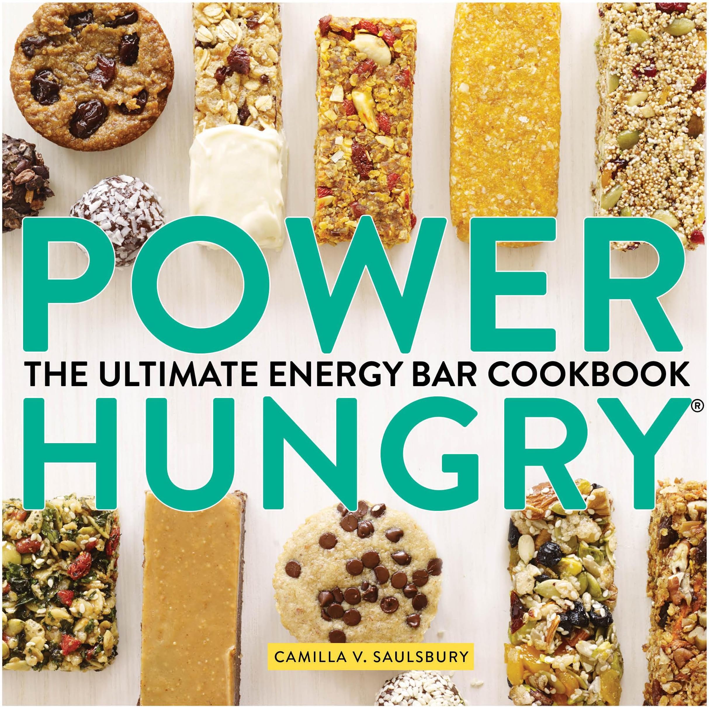 Power Hungry: The Ultimate Energy Bar Cookbook