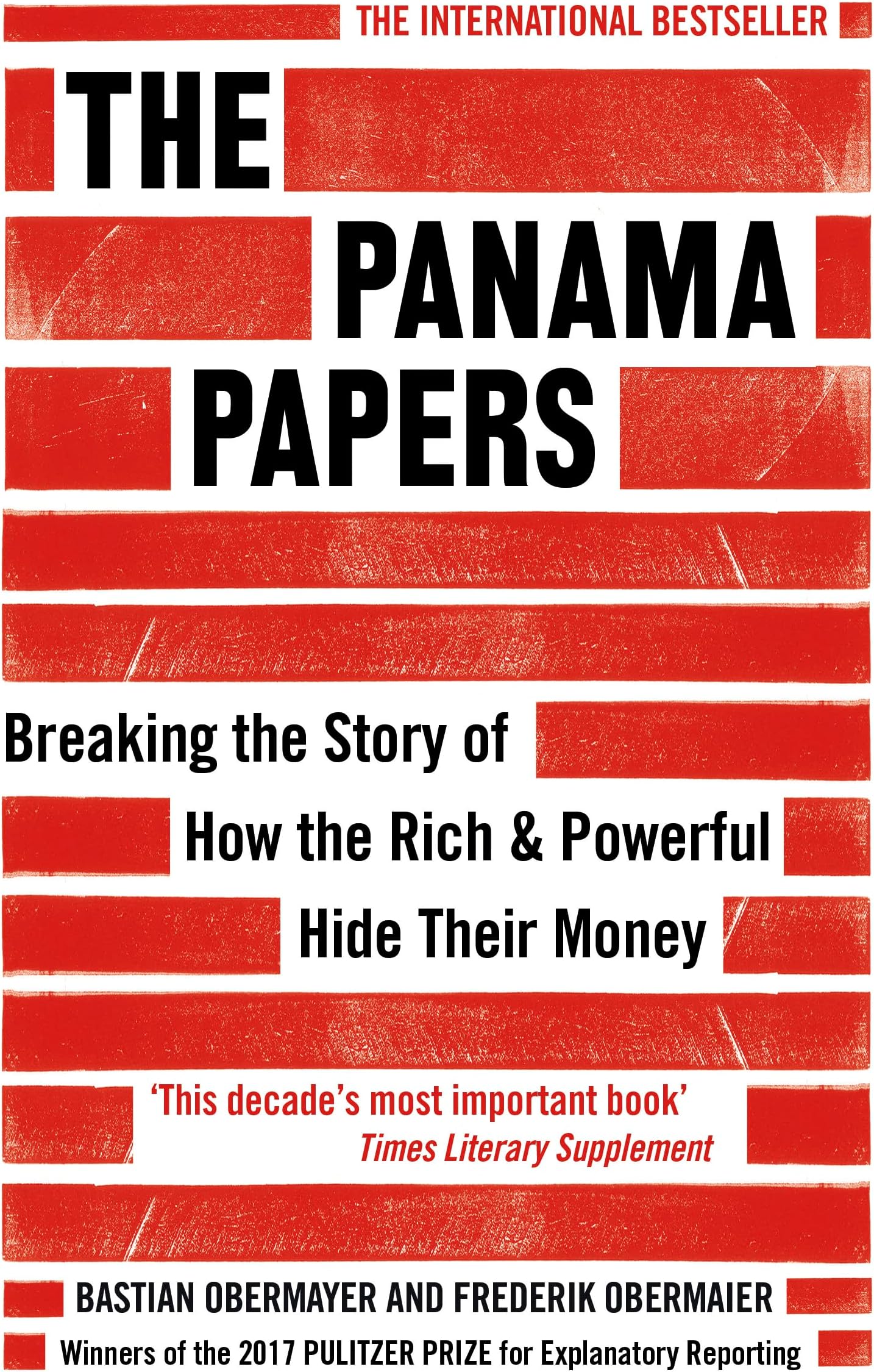 The Panama Papers: Breaking the Story of How the Rich and Powerful Hide Their Money