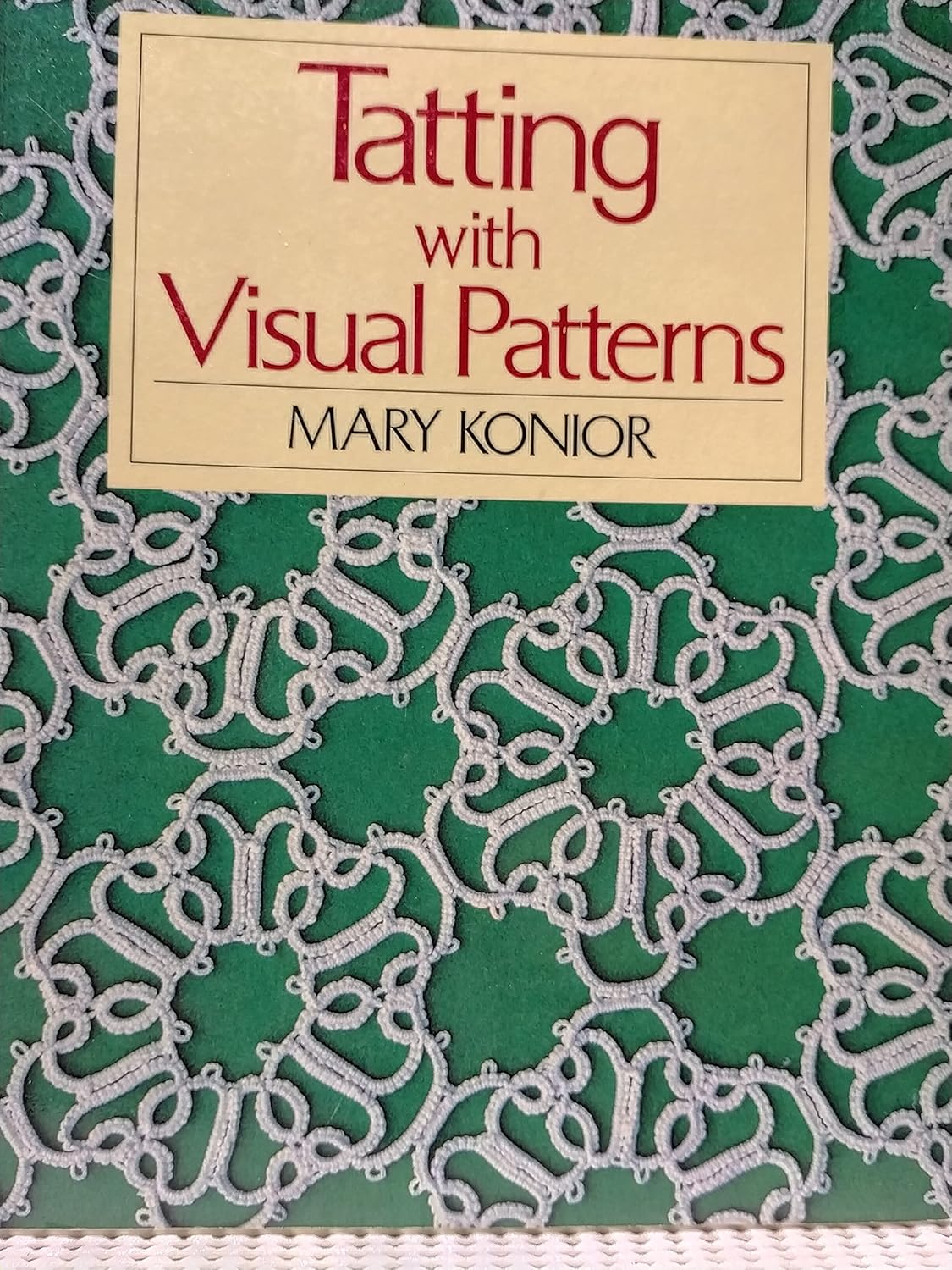 Tatting with Visual Patterns Mary Konior 9780713465785 Books
