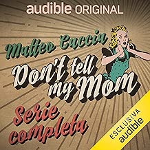 Don't tell my mom. Serie completa