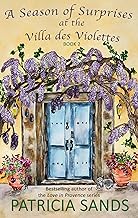 A Season of Surprises at the Villa des Violettes By Patricia Sands