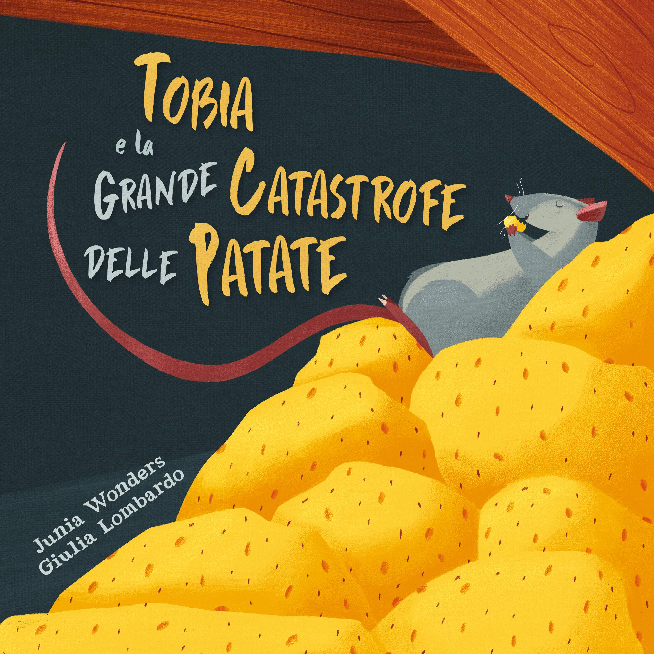 Tobia e la grande catastrofe delle patate (bambini dai 3 ai 8 anni, libri per bambini, libri illustrati per bambini, filastrocche per bambini, rime per bambini) (Italian Edition)