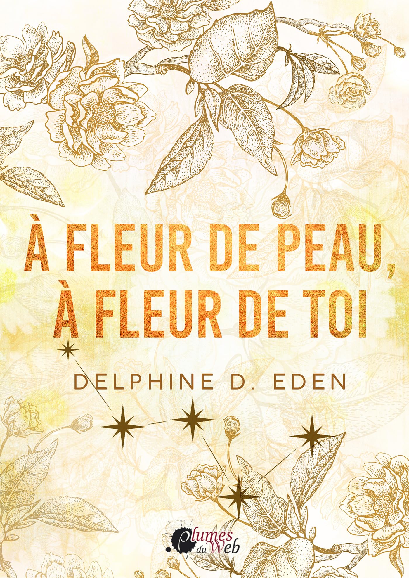 Couverture de A fleur de peau, à fleur de toi