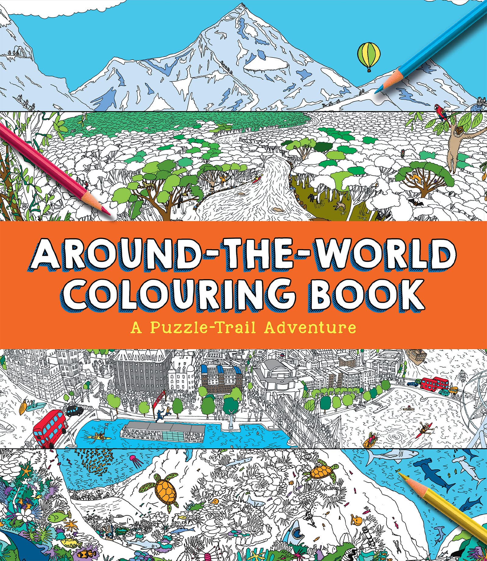 Around-the-World Colouring Book: A Puzzle Trail Adventure Paperback – 8 Sept. 2016