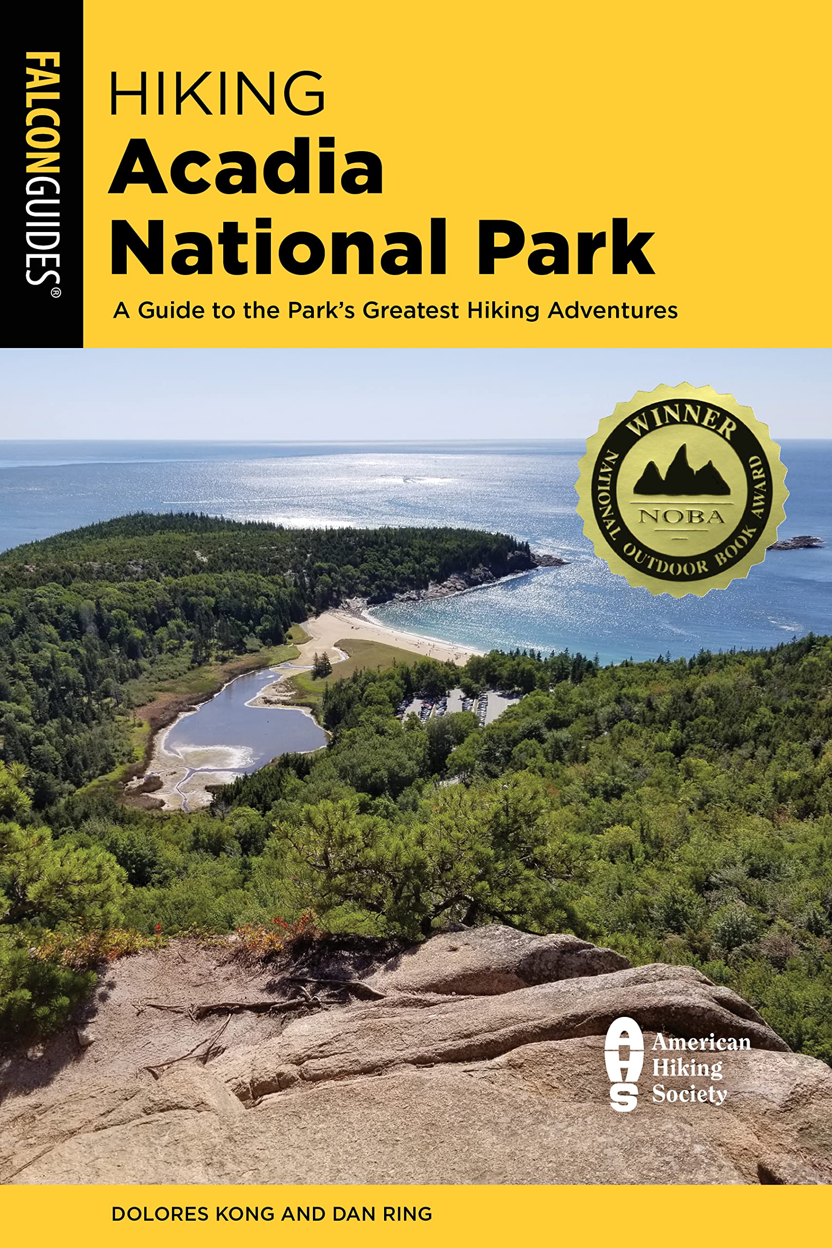 Hiking Acadia National Park: A Guide to the Park's Greatest Hiking Adventures, Fourth Edition (Regional Hiking Series)