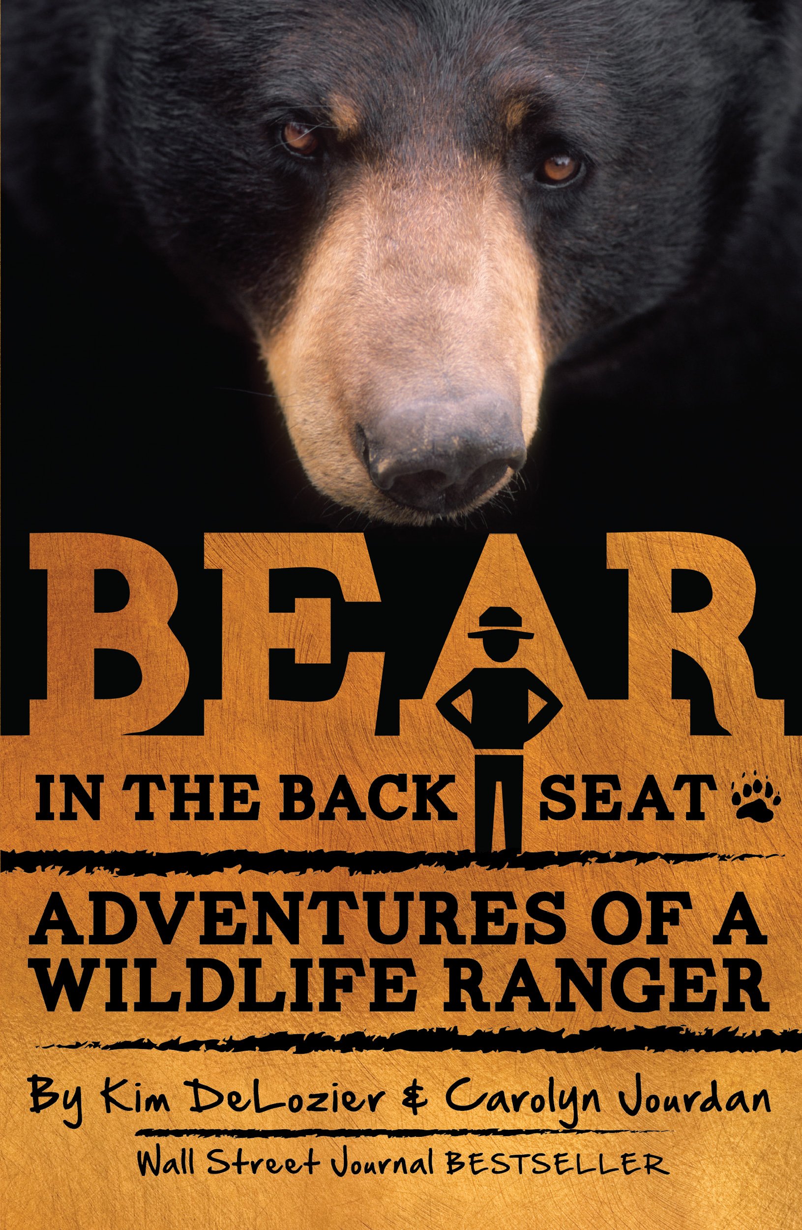 Bear in the Back Seat: Adventures of a Wildlife Ranger in the Great Smoky Mountains National Park: Smokies Wildlife Ranger Book 1