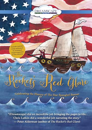 Rocket's Red Glare: Celebrating the History of the Star Spangled Banner