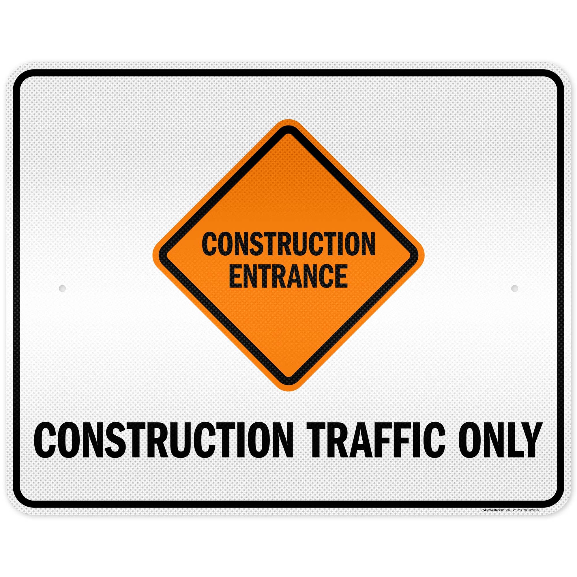 Construction Entrance Construction Traffic Only Sign, 24x30 Inches, 3M EGP Reflective .080 Aluminum, Fade Resistant, Made in USA by My Sign Center