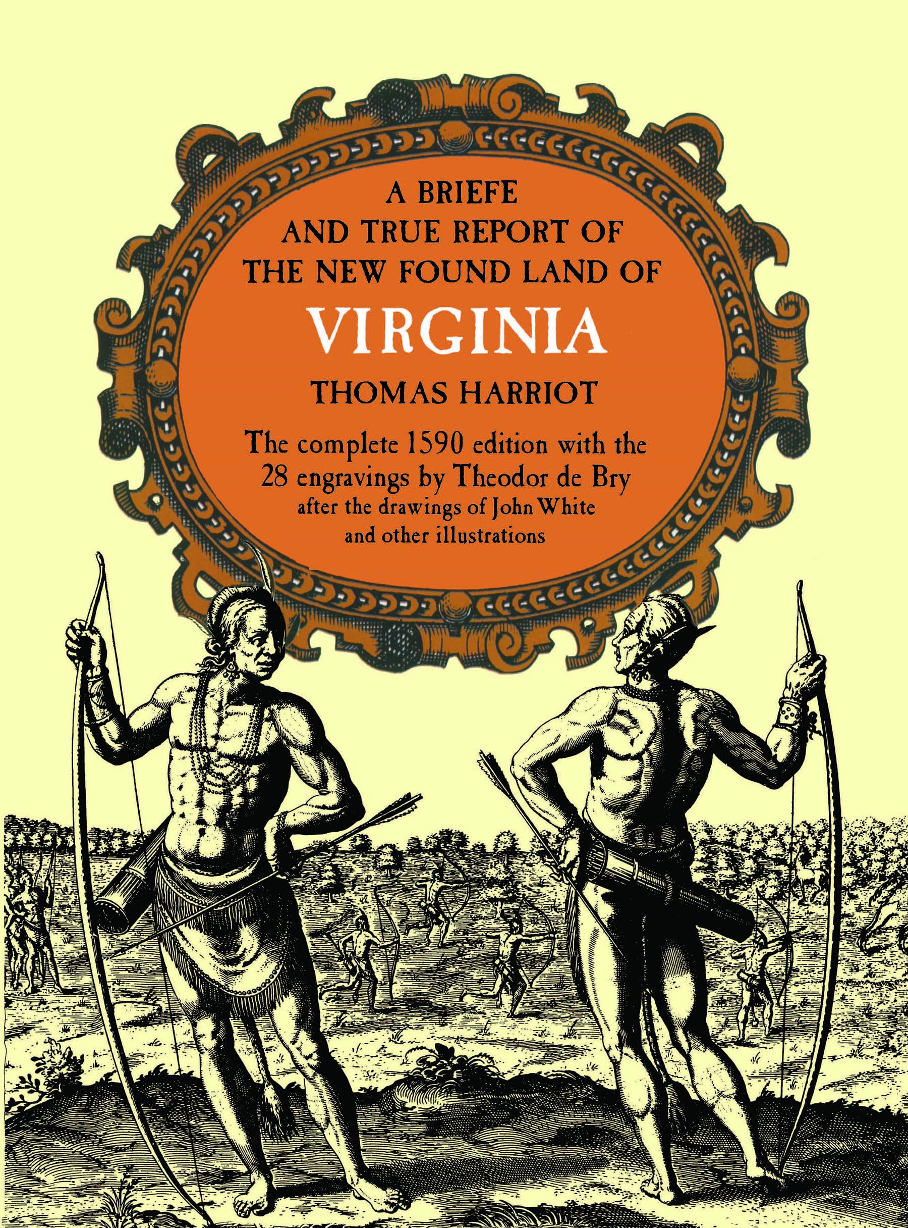 A Briefe and True Report of the New Found Land of Virginia (Rosenwald Collection Reprint Series)