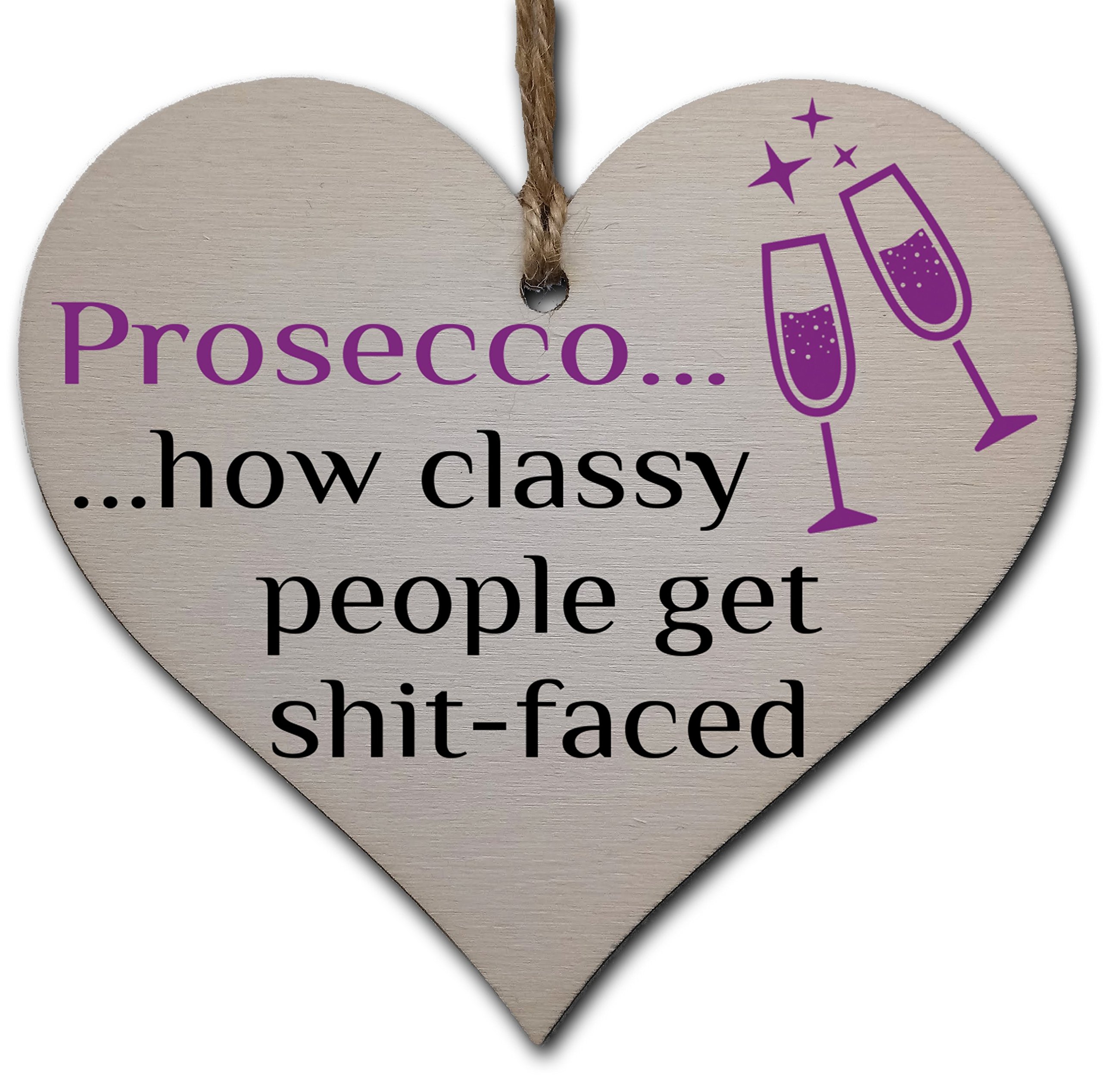 Handmade Wooden Hanging Heart Plaque Gift Perfect for Prosecco Lovers Novelty Funny Keepsake