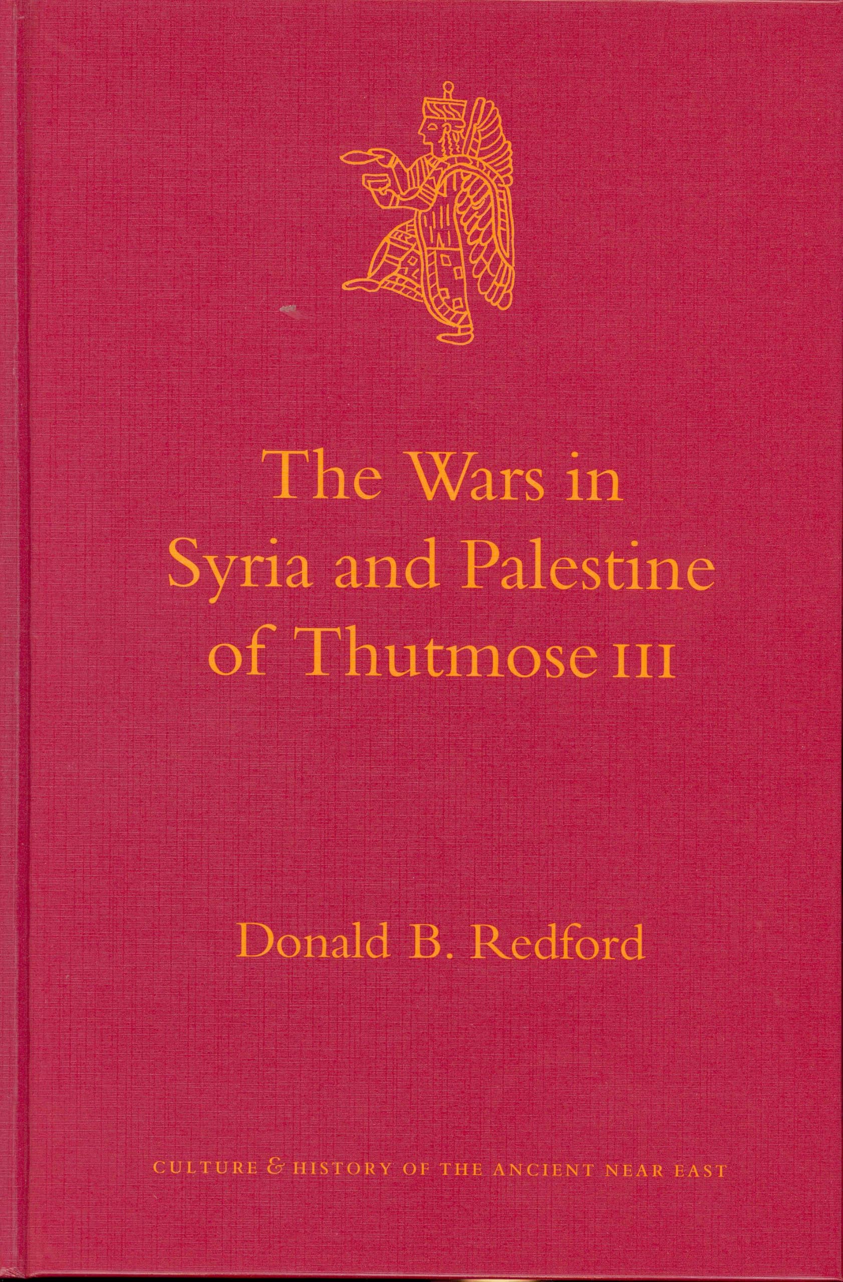 Buy The Wars in Syria and Palestine of Thutmose III: 16 (Culture & History of the Ancient Near East) — BookShops.in